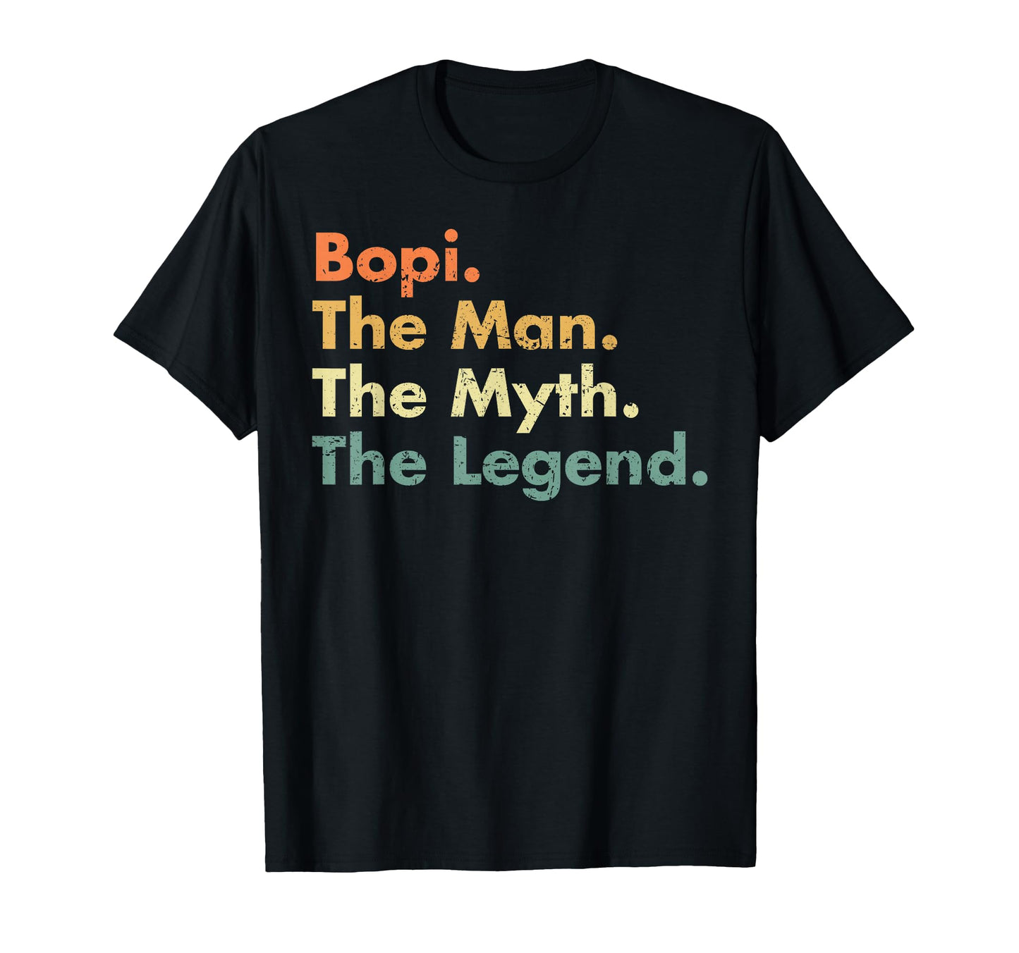 Bopi Myth Legend Father Dad Uncle T-Shirt - Custom Art Print for Adults - T-Shirt, Sweatshirt, Hoodie