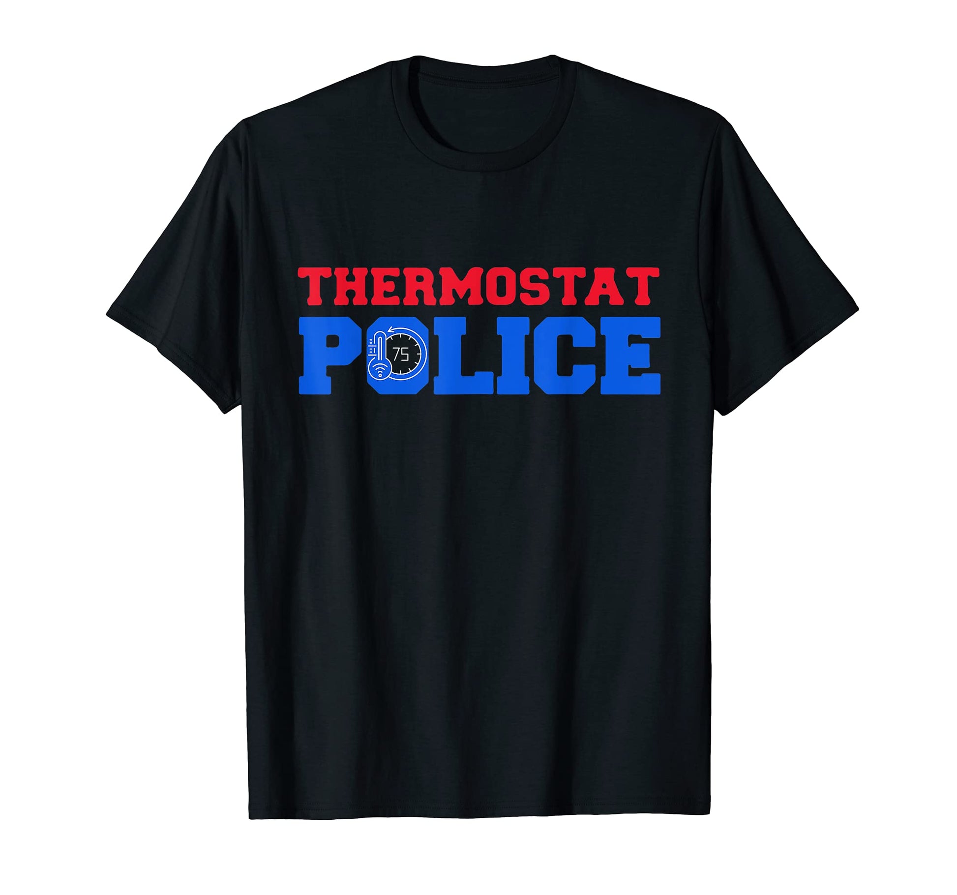 Funny Thermostat Police Air T-Shirt - Aesthetic Graphic Men Women - T-Shirt, Sweatshirt, Hoodie