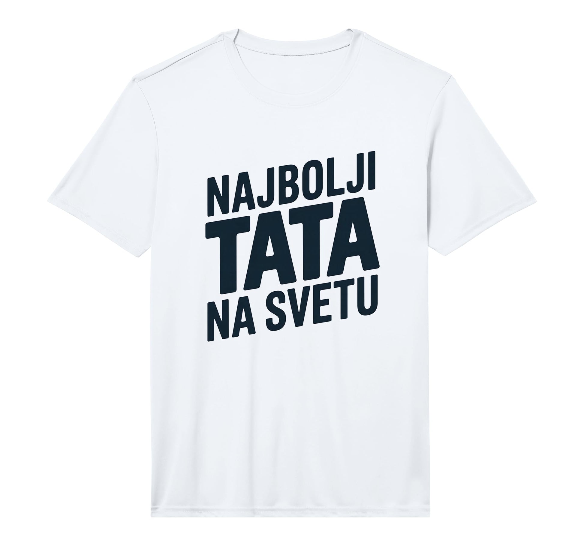 Najbolji Tata Na Svetu Best Dad World T-Shirt - Trendy Graphic Unisex - T-Shirt, Sweatshirt, Hoodie