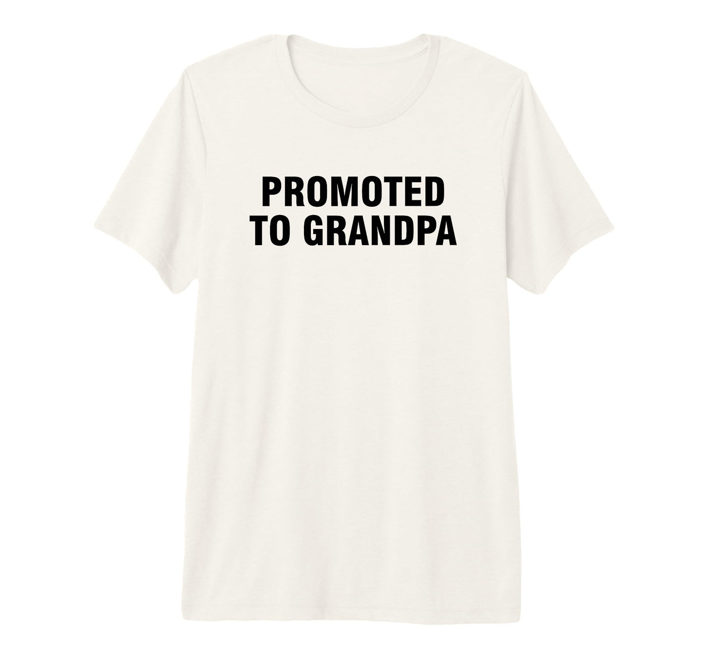Promoted To Grandpa Tri Blend T-Shirt - Casual Everyday Wear for Adults - T-Shirt, Sweatshirt, Hoodie