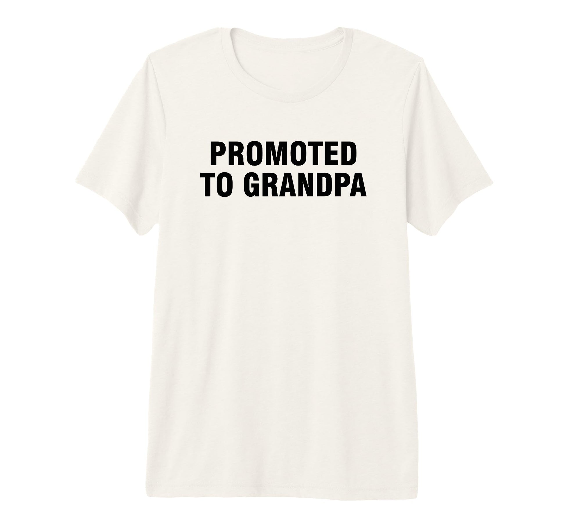 Promoted To Grandpa Tri Blend T-Shirt - Casual Everyday Wear for Adults - T-Shirt, Sweatshirt, Hoodie