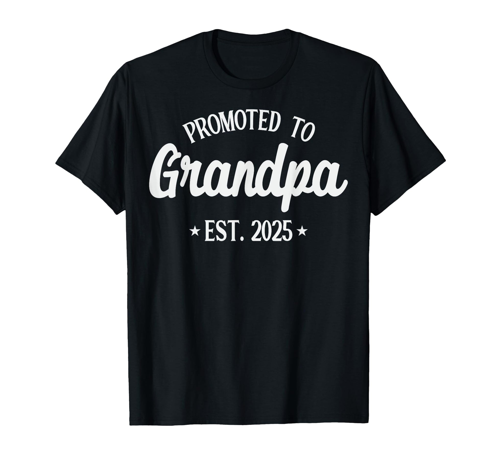 Promoted To Grandpa 2025 Grandfather T-Shirt - Novelty Apparel for Adults - T-Shirt, Sweatshirt, Hoodie