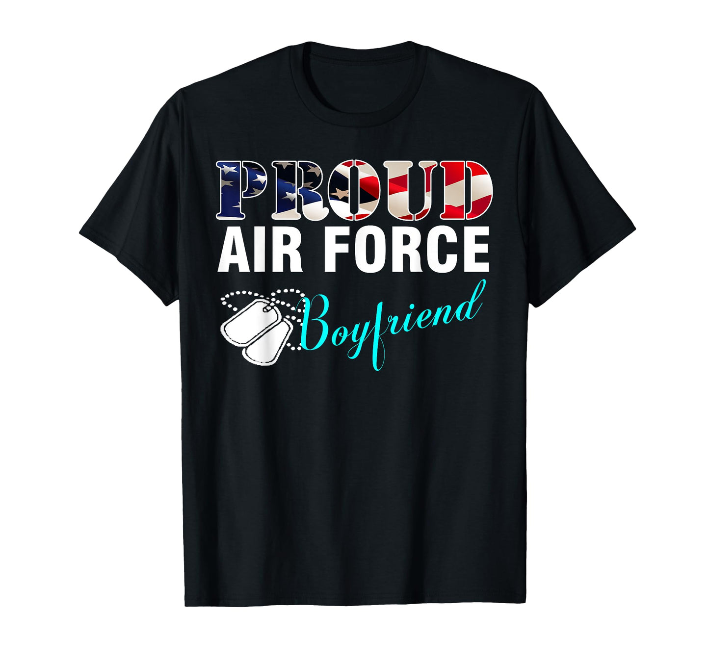 Proud Air Force Boyfriend American T-Shirt - Fun Novelty Design for Adults - T-Shirt, Sweatshirt, Hoodie
