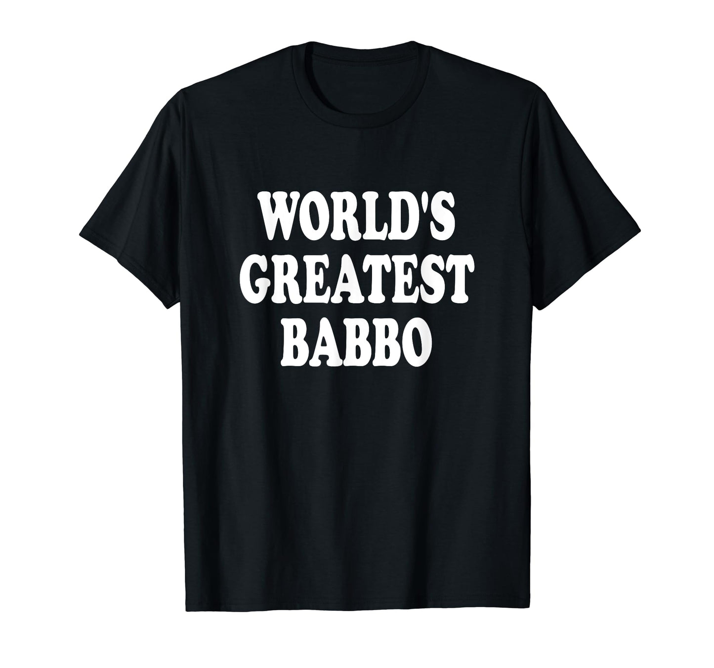 Babbo Italian Father Italian Dad T-Shirt - Minimalist Print for Adults - T-Shirt, Sweatshirt, Hoodie