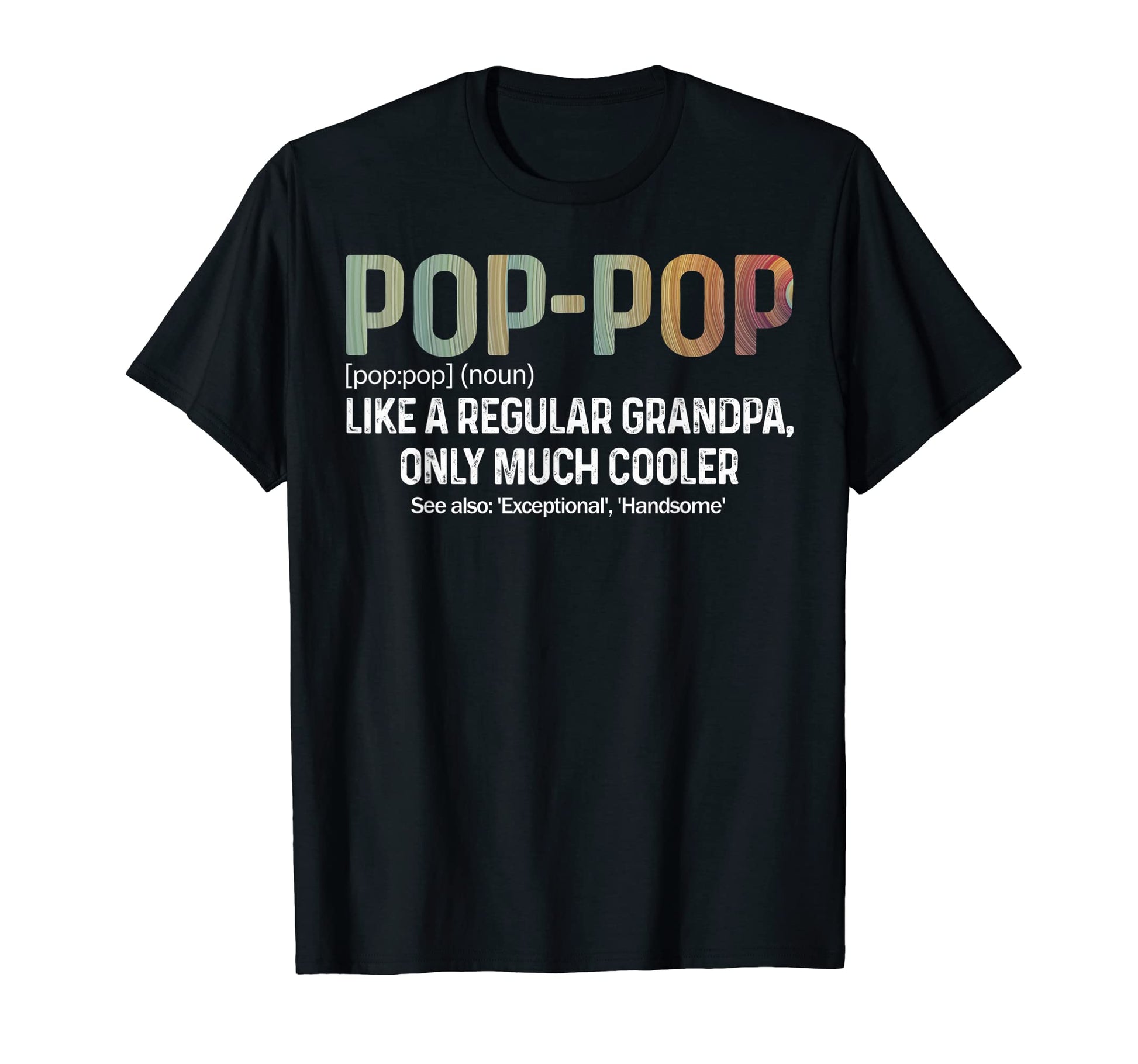 Mens Pop Pop Definition Like Regular T-Shirt - Custom Art Print Men Women - T-Shirt, Sweatshirt, Hoodie