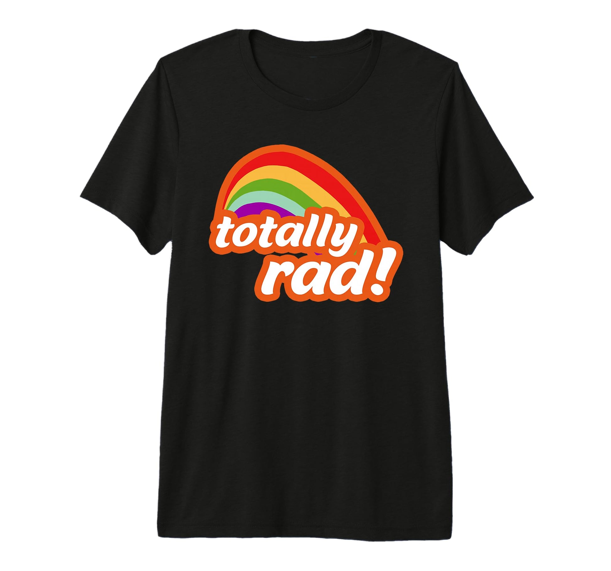 Totally Rad Rainbow 70S 80S Slang 90S T-Shirt - Trendy Graphic Men Women - T-Shirt, Sweatshirt, Hoodie