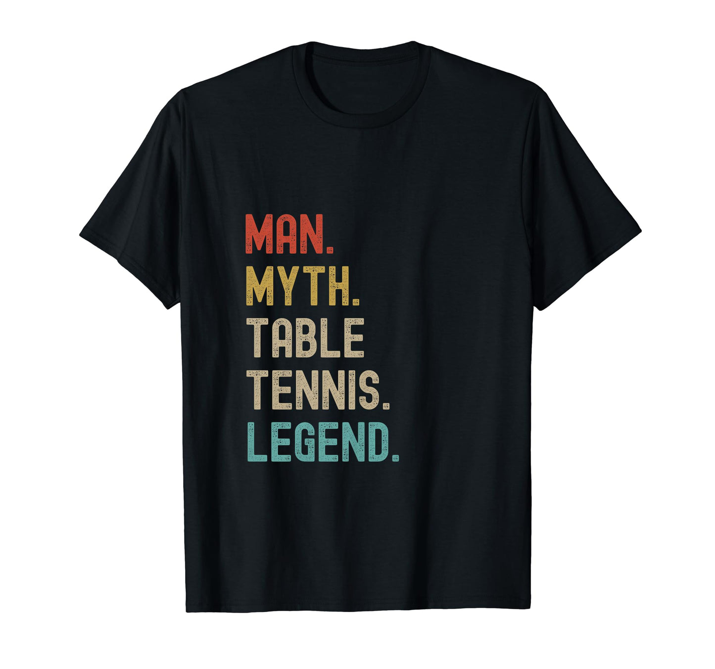 Table Tennis Myth Legend Funny Joke Mens T-Shirt - Graphic Print Men Women - T-Shirt, Sweatshirt, Hoodie
