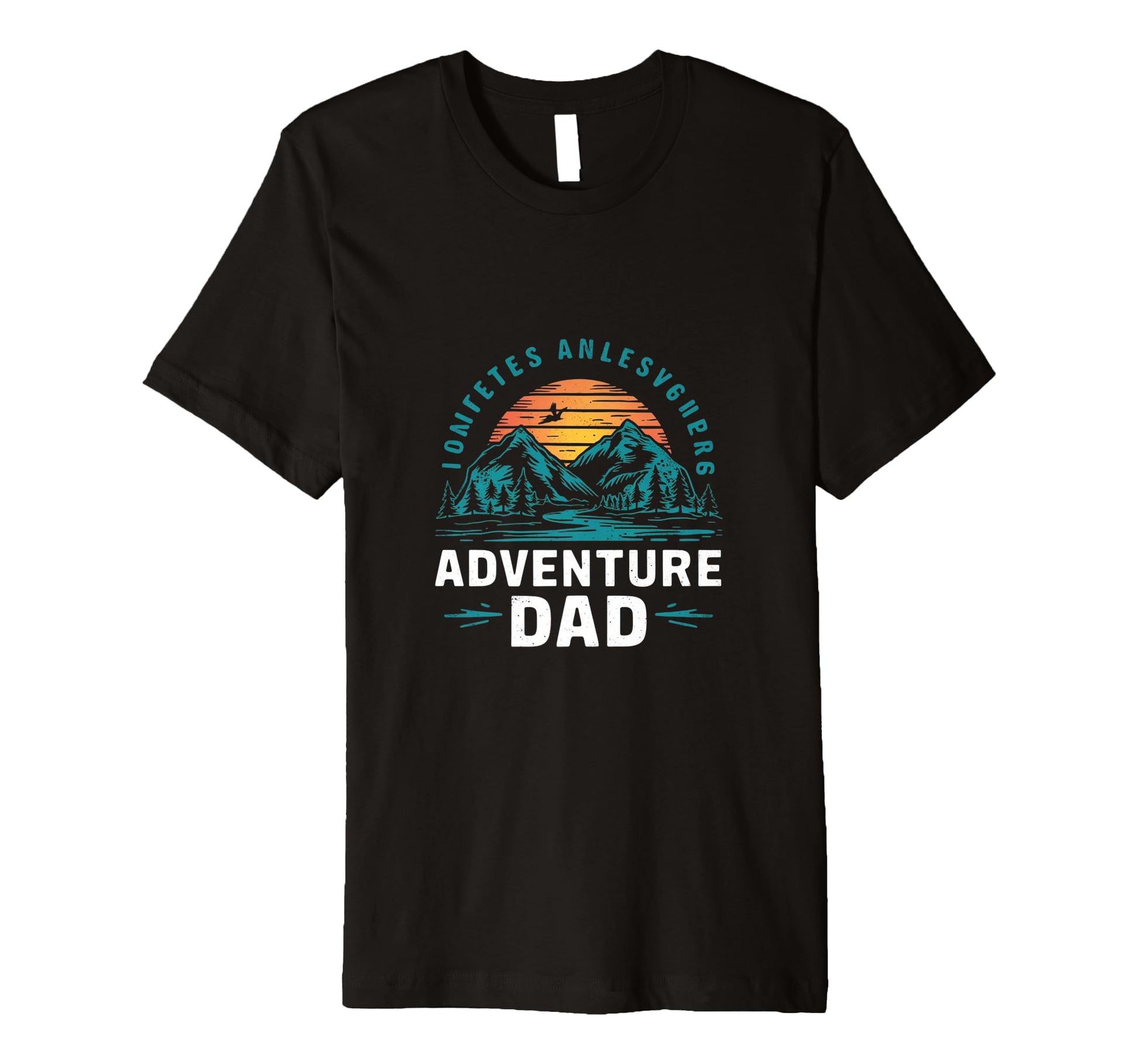 Adventure Dad Hiking Father T-Shirt - Casual Everyday Wear Men Women - T-Shirt, Sweatshirt, Hoodie