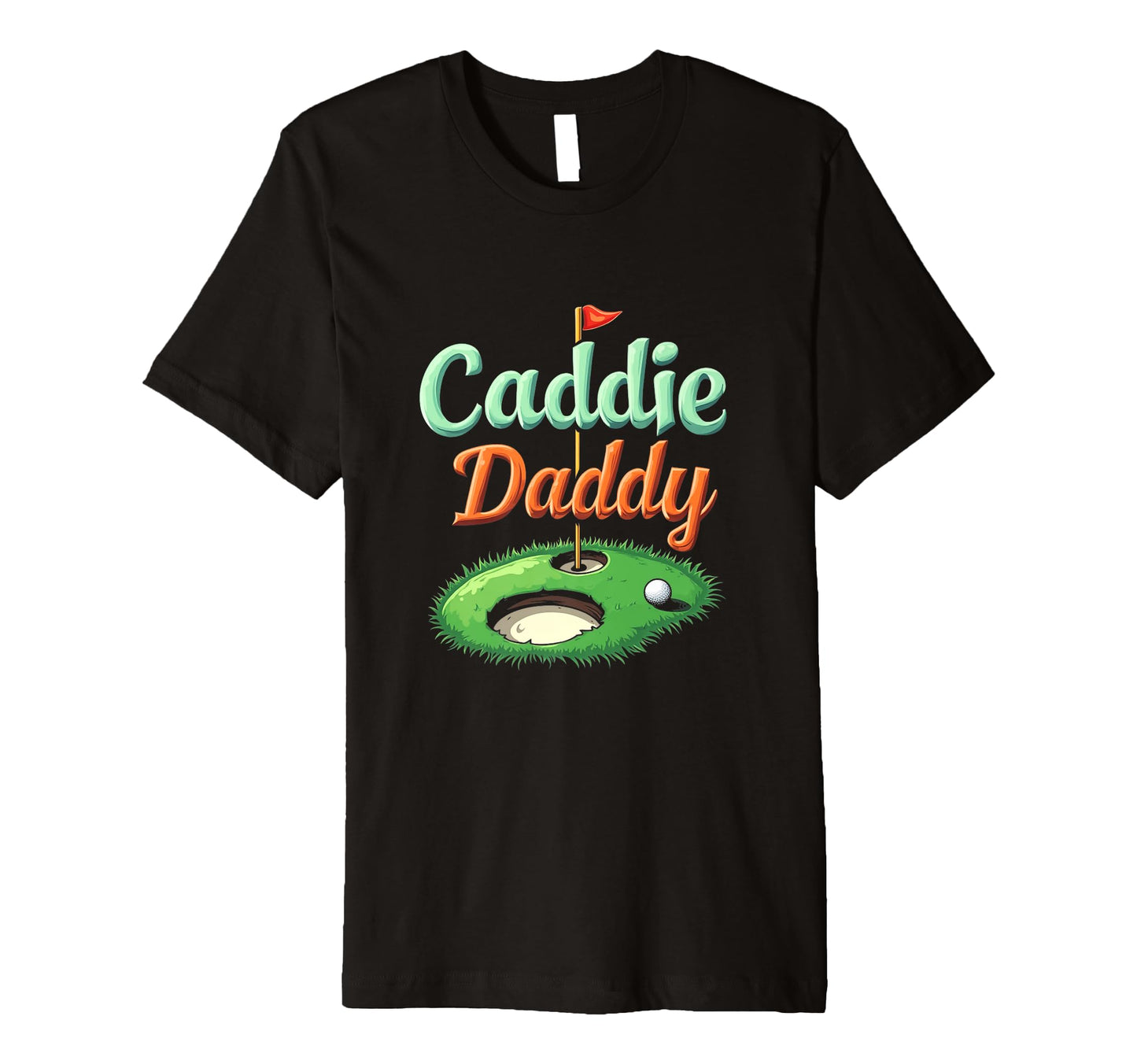 Mens Caddie Daddy Golf Dad T-Shirt - Aesthetic Graphic Men Women - T-Shirt, Sweatshirt, Hoodie