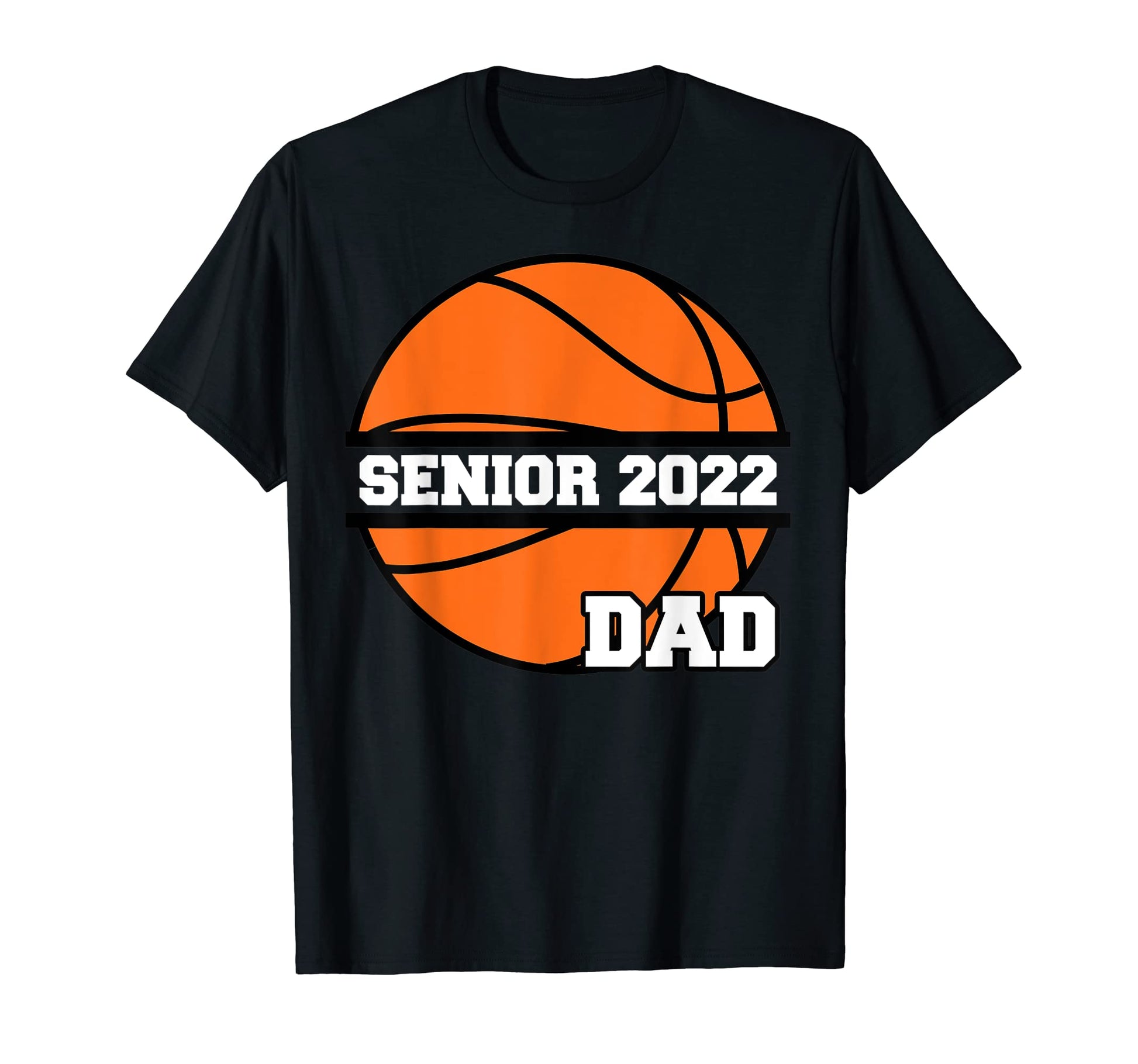 Mens 2022 Senior Basketball Dad T-Shirt - Streetwear Style for Adults - T-Shirt, Sweatshirt, Hoodie