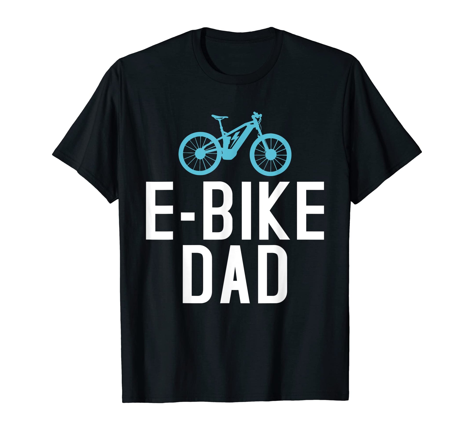 E Bike Dad E Biking Electric Bike T-Shirt - Novelty Apparel for Adults - T-Shirt, Sweatshirt, Hoodie