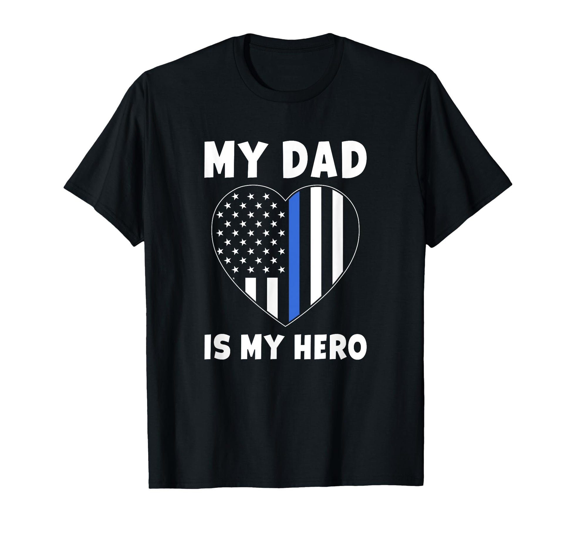 My Dad Is My Hero Police Officer Dad T-Shirt - Minimalist Print for Adults - T-Shirt, Sweatshirt, Hoodie