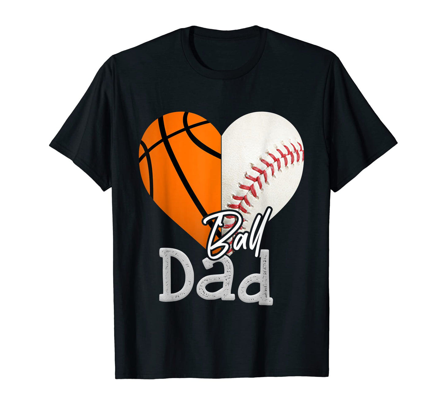 Ball Dad Heart Funny Baseball T-Shirt - Custom Art Print for Adults - T-Shirt, Sweatshirt, Hoodie