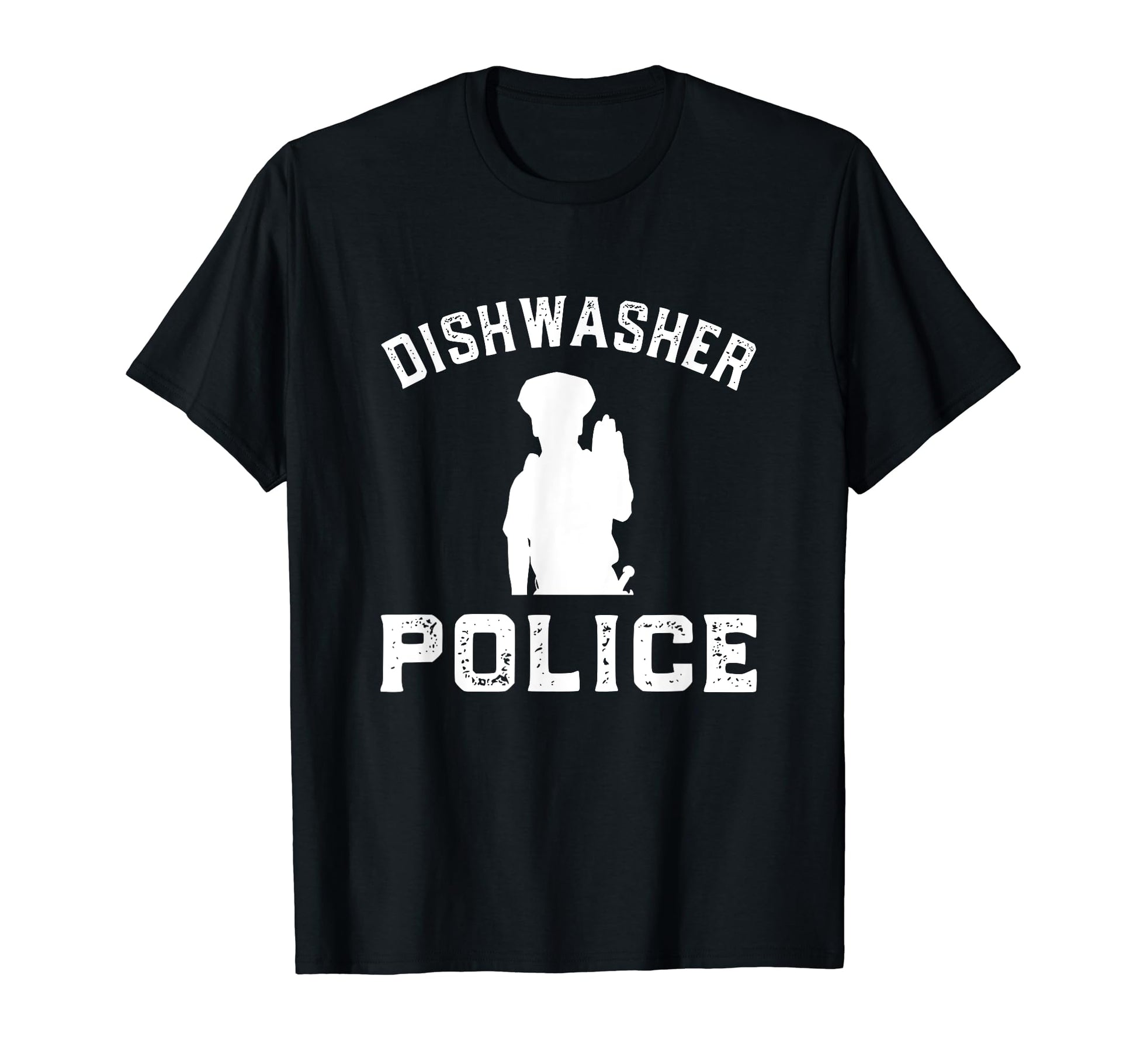 Dishwasher Police Funny Dad Fathers Day T-Shirt - Unique Graphic for Adults - T-Shirt, Sweatshirt, Hoodie