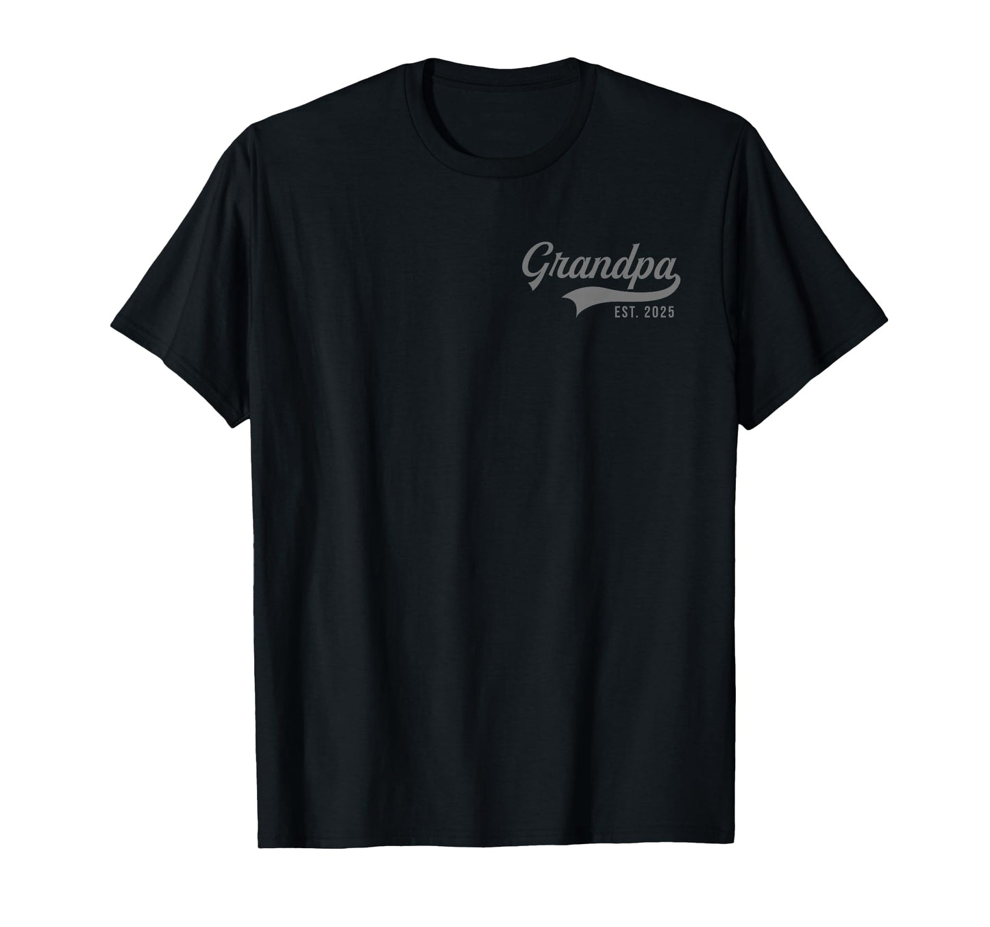 Grandpa Est 2025 Promoted To T-Shirt - Fun Novelty Design for Adults - T-Shirt, Sweatshirt, Hoodie