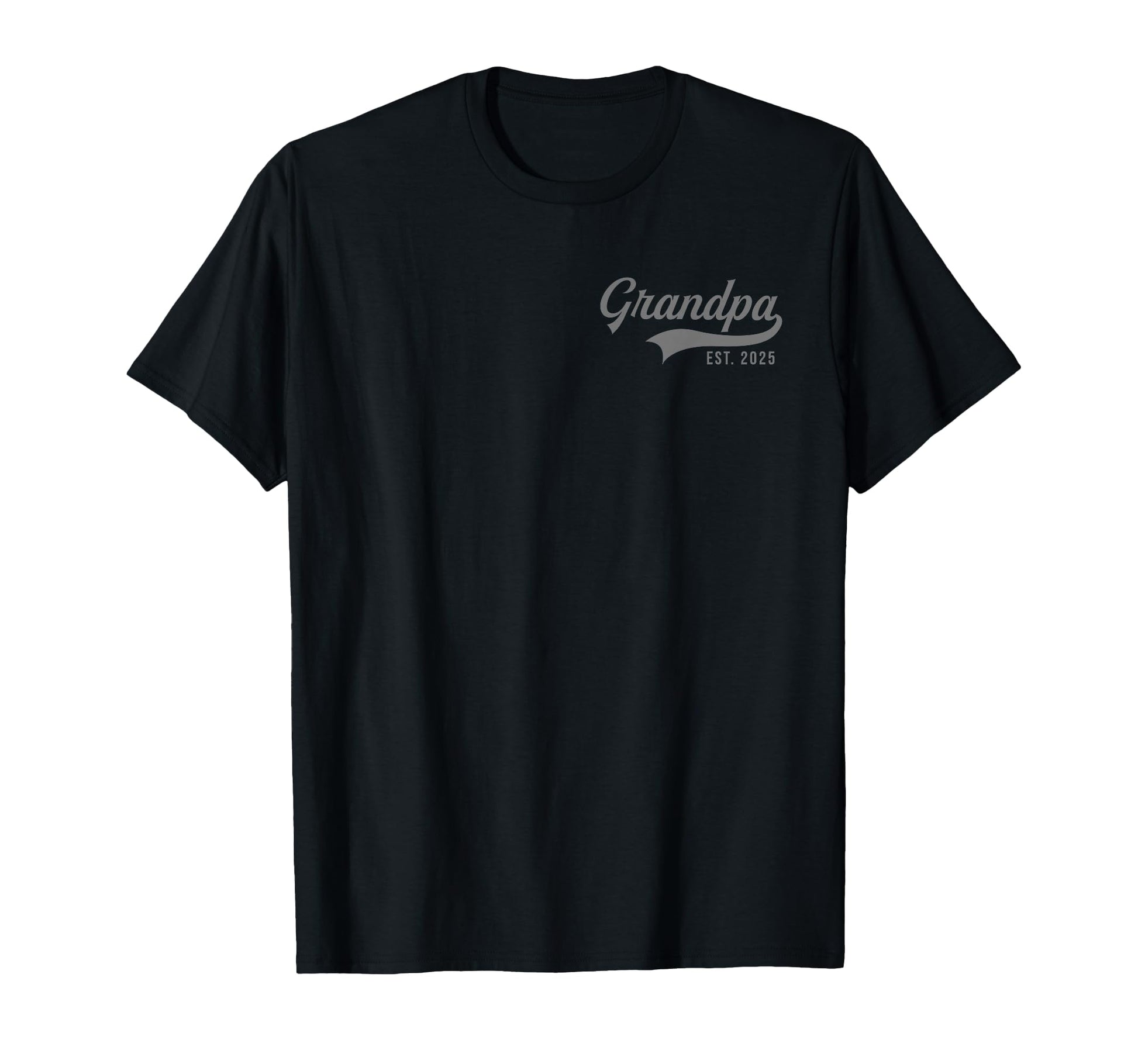 Grandpa Est 2025 Promoted To T-Shirt - Fun Novelty Design for Adults - T-Shirt, Sweatshirt, Hoodie