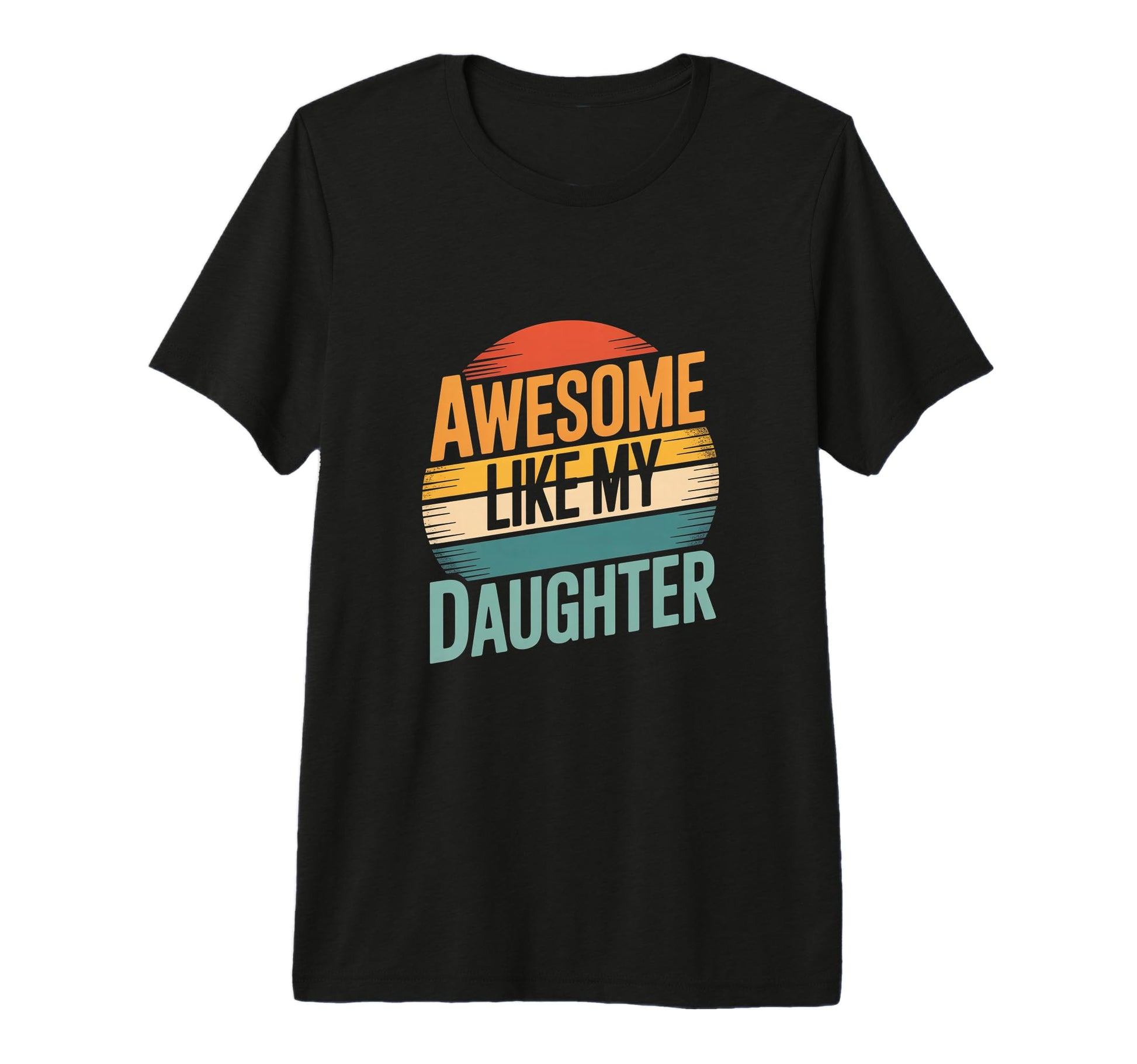 Proud Dad Vibes Awesome Like My T-Shirt - Graphic Print for Adults - T-Shirt, Sweatshirt, Hoodie