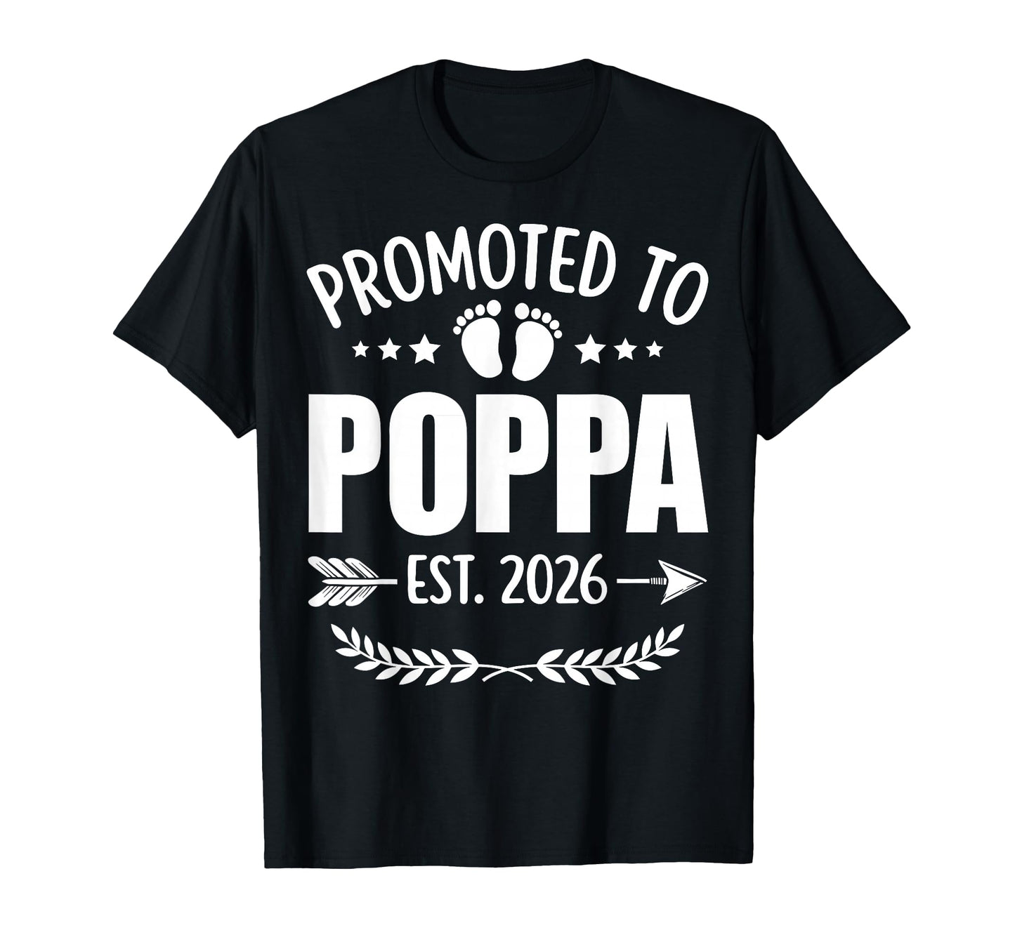 Promoted To Poppa Est 2026 Grandpa T-Shirt - Casual Everyday Wear Unisex - T-Shirt, Sweatshirt, Hoodie