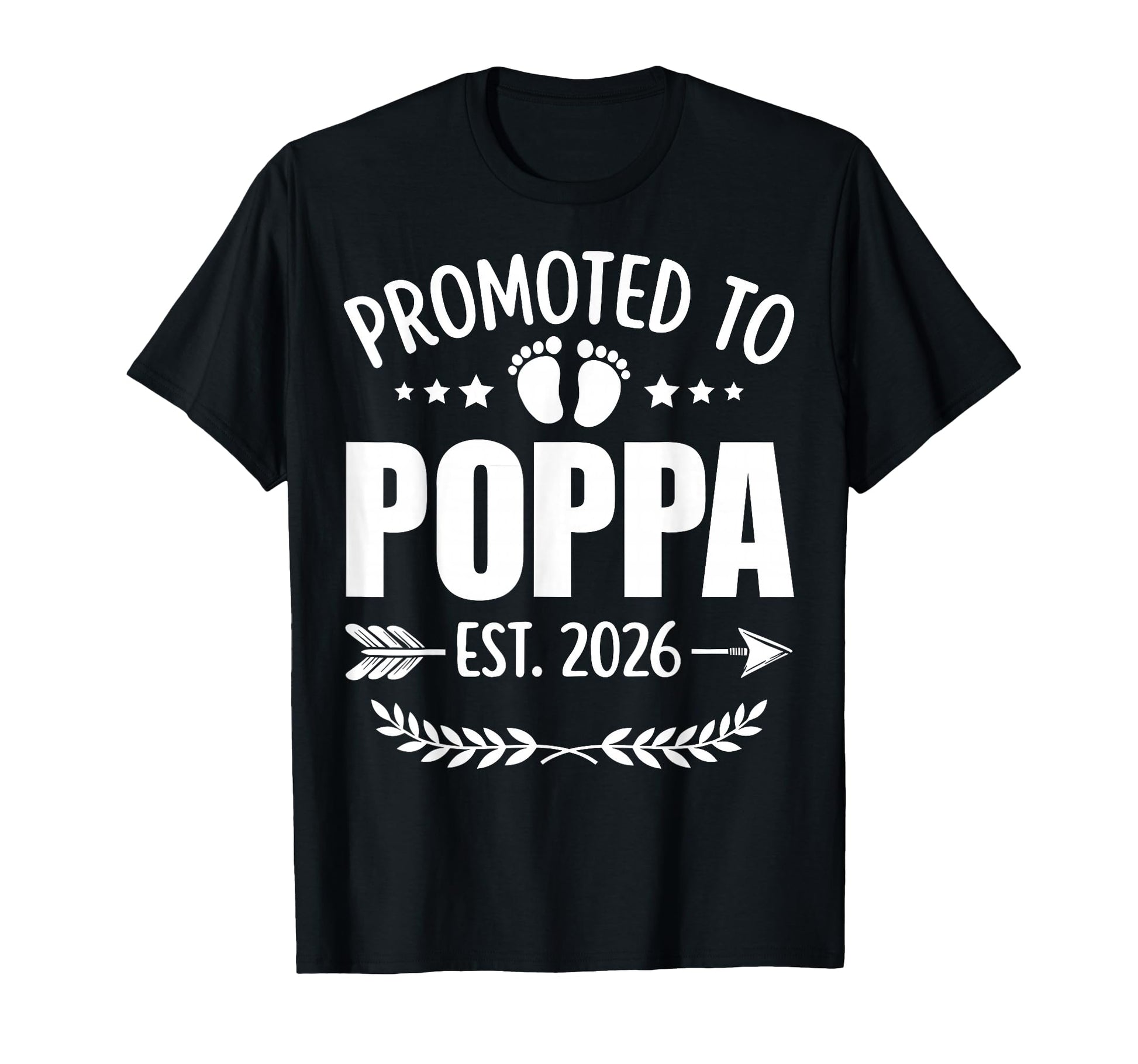 Promoted To Poppa Est 2026 Grandpa T-Shirt - Casual Everyday Wear Unisex - T-Shirt, Sweatshirt, Hoodie