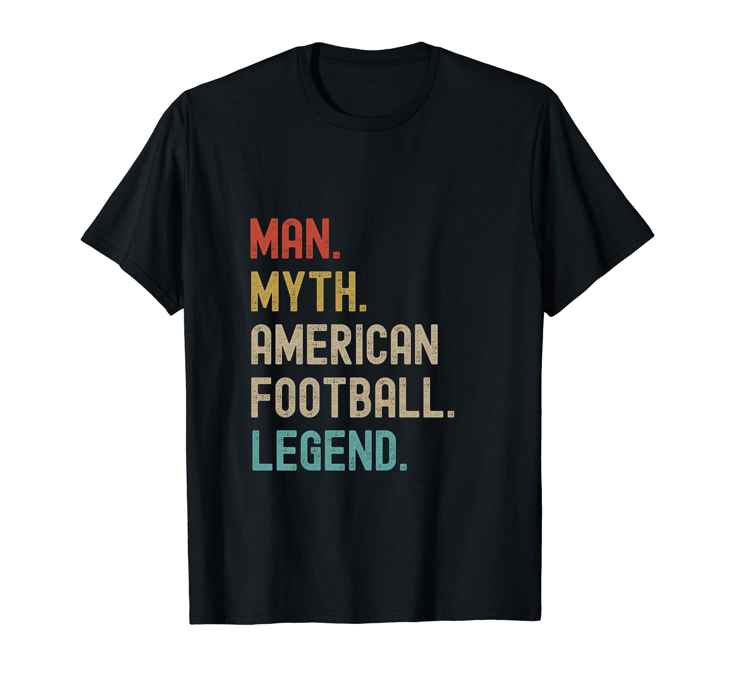 American Football Myth Legend Funny T-Shirt - Trendy Graphic Men Women - T-Shirt, Sweatshirt, Hoodie