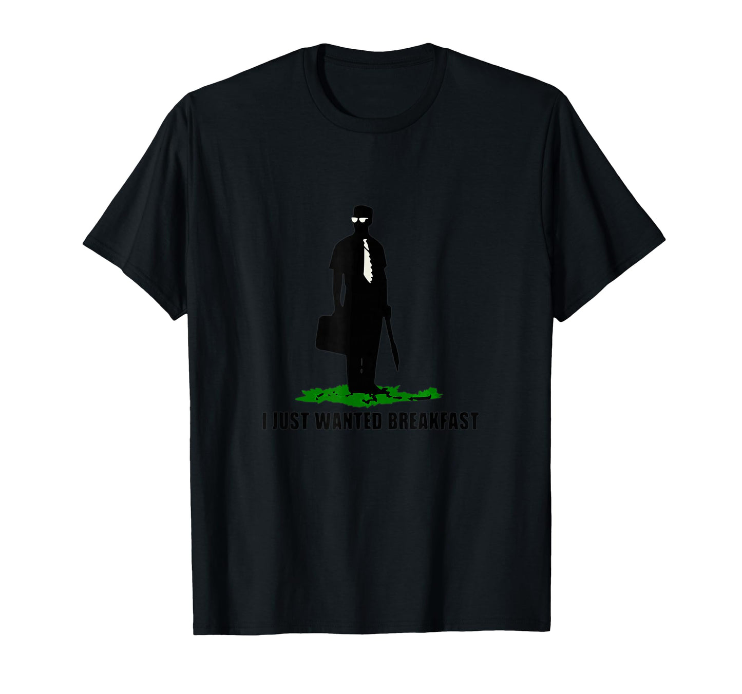 Funny I Just Wanted Breakfast T-Shirt - Streetwear Style Men Women - T-Shirt, Sweatshirt, Hoodie