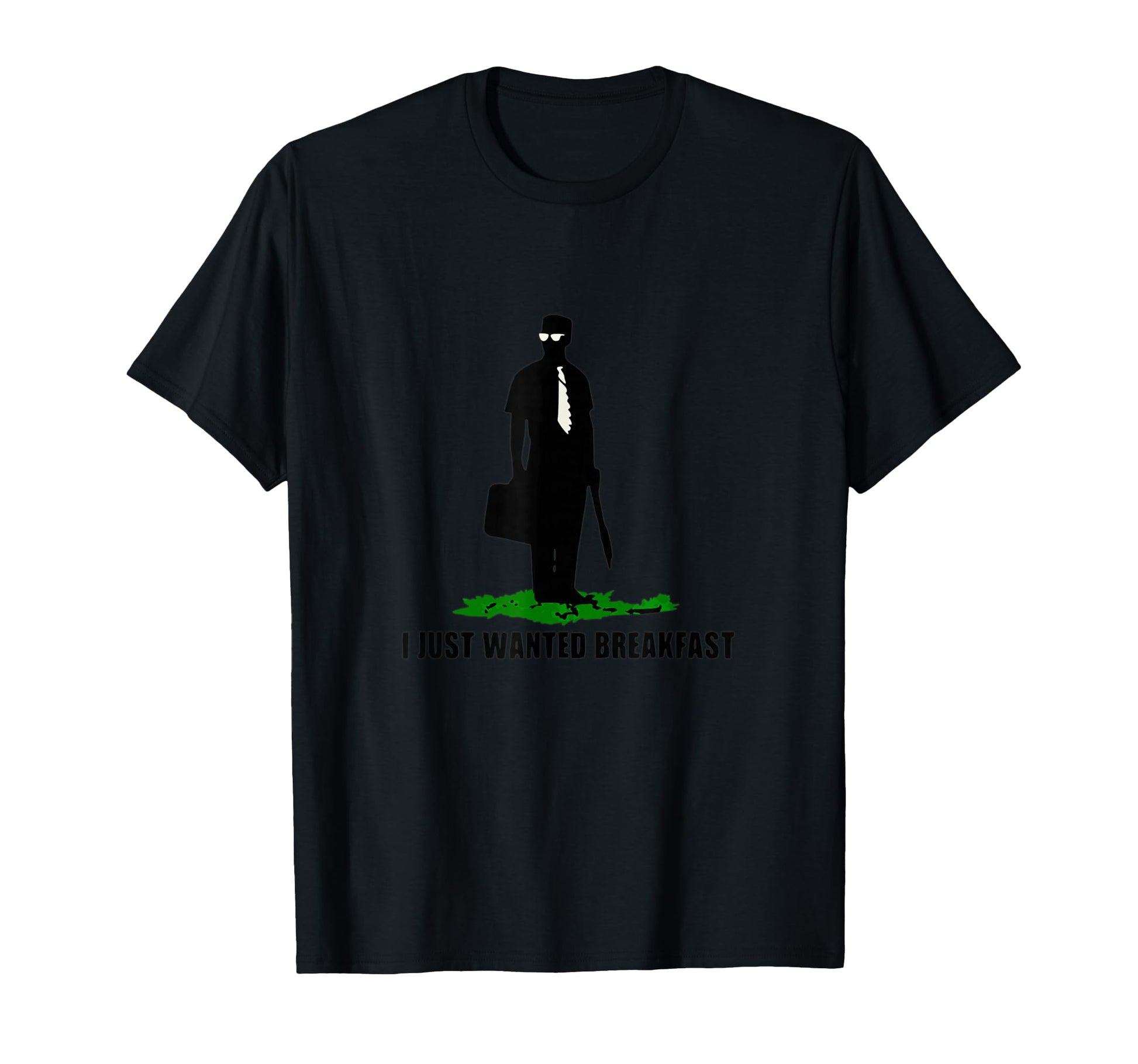 Funny I Just Wanted Breakfast T-Shirt - Streetwear Style Men Women - T-Shirt, Sweatshirt, Hoodie