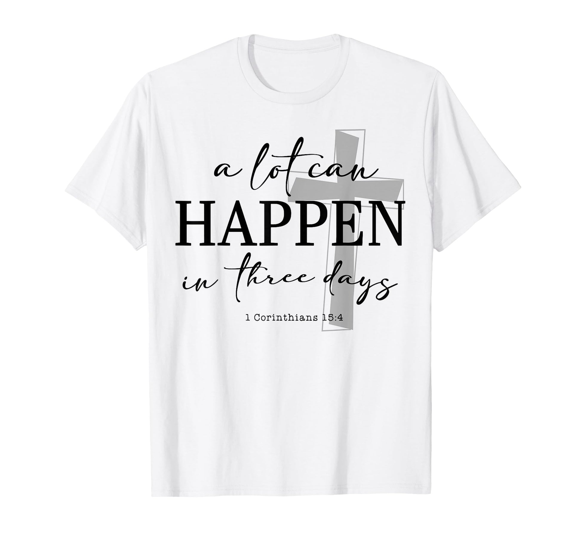 Funny Lot Can Happen Three Days T-Shirt - Fun Novelty Design for Adults - T-Shirt, Sweatshirt, Hoodie