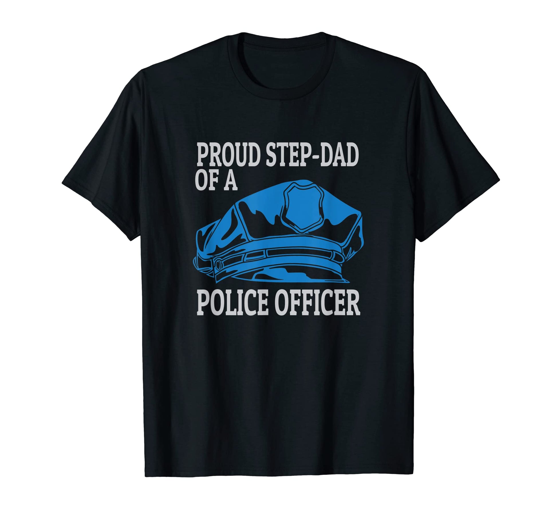 Police Officer Step Dad Law Enforcement T-Shirt - Trendy Graphic Men Women - T-Shirt, Sweatshirt, Hoodie