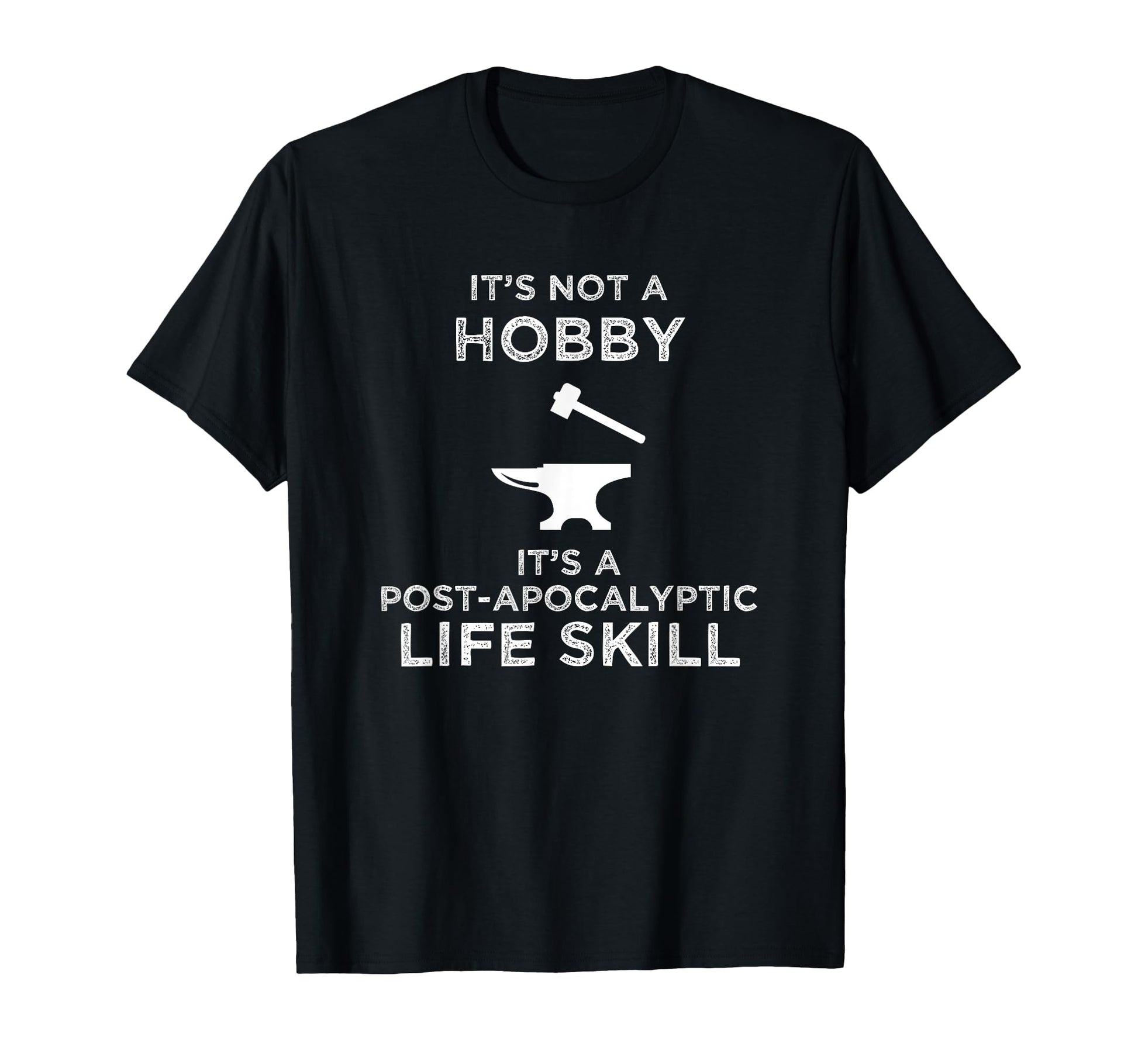 Its Not Hobby Funny Blacksmith T-Shirt - Streetwear Style for Adults - T-Shirt, Sweatshirt, Hoodie