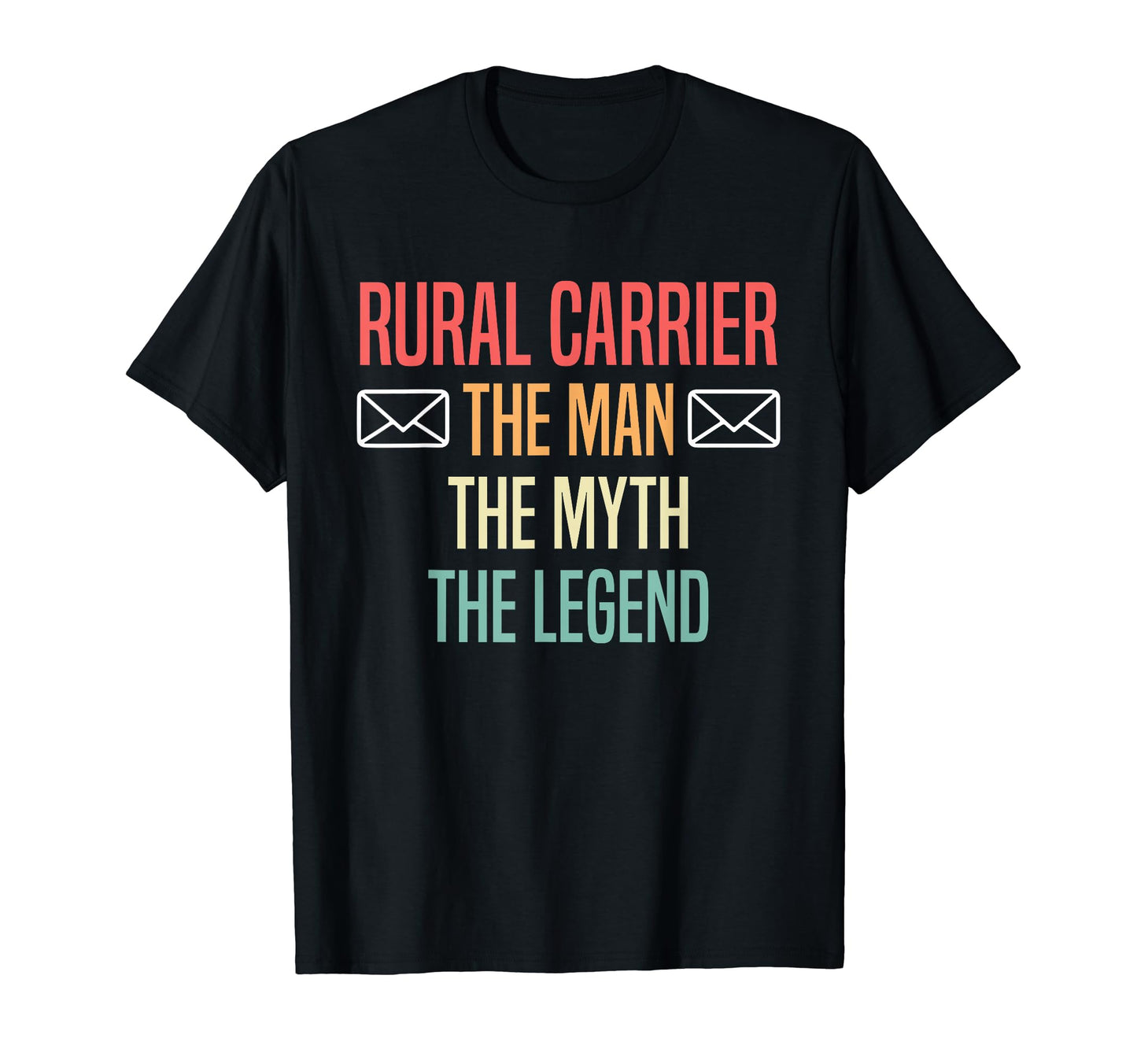 Rural Carrier Myth Legend Dad T-Shirt - Unique Graphic Men Women - T-Shirt, Sweatshirt, Hoodie