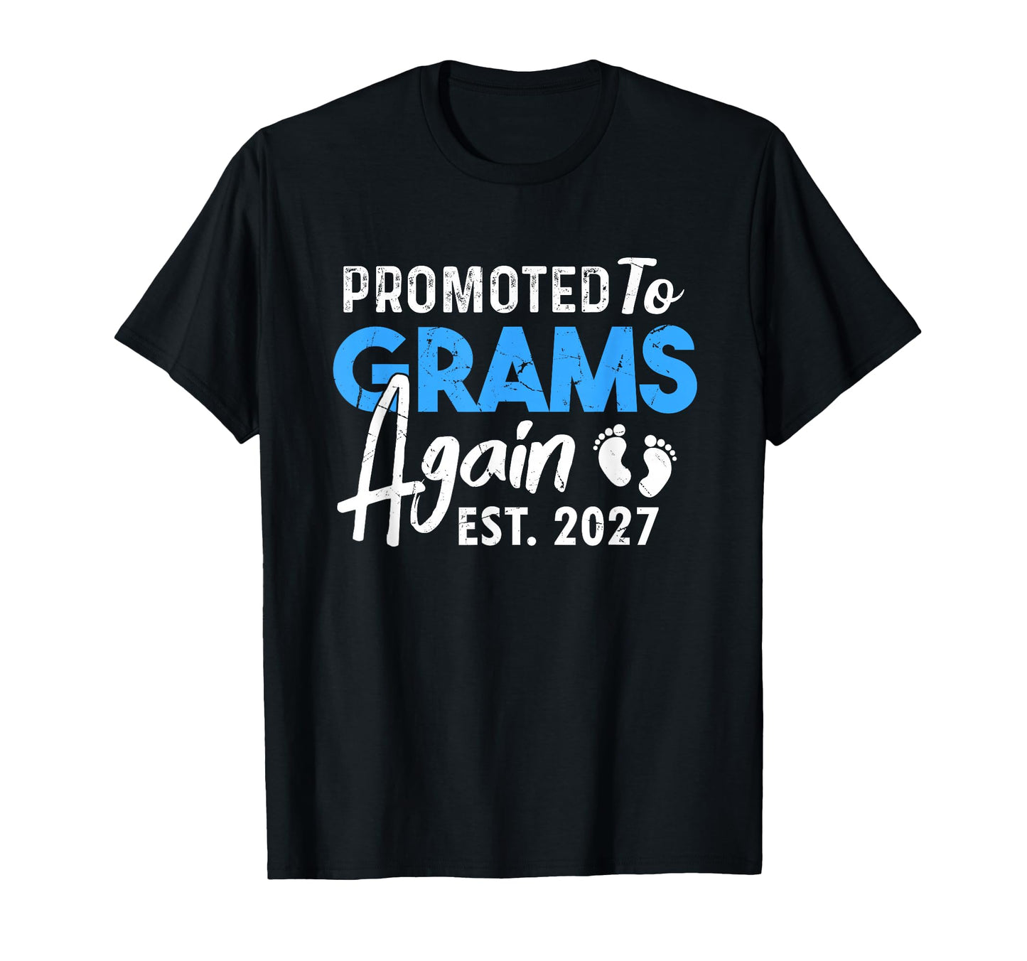 Promoted To Grams Again Est 2027 T-Shirt - Aesthetic Graphic Unisex - T-Shirt, Sweatshirt, Hoodie