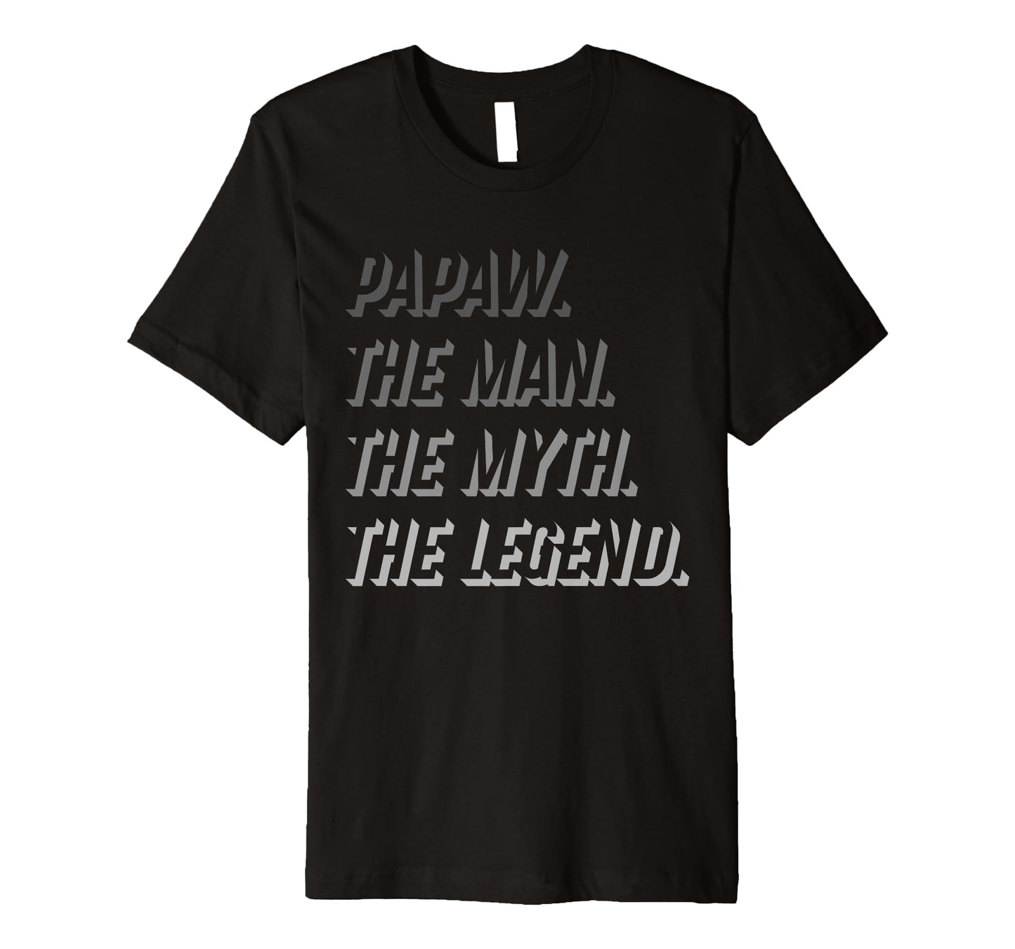 Mens Papaw Myth Legend Dad Grandpa T-Shirt - Fun Novelty Design for Adults - T-Shirt, Sweatshirt, Hoodie