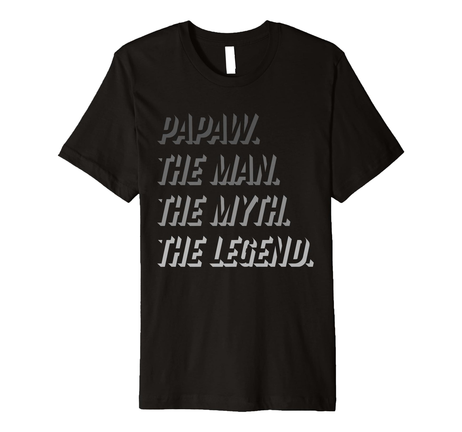 Mens Papaw Myth Legend Dad Grandpa T-Shirt - Fun Novelty Design for Adults - T-Shirt, Sweatshirt, Hoodie