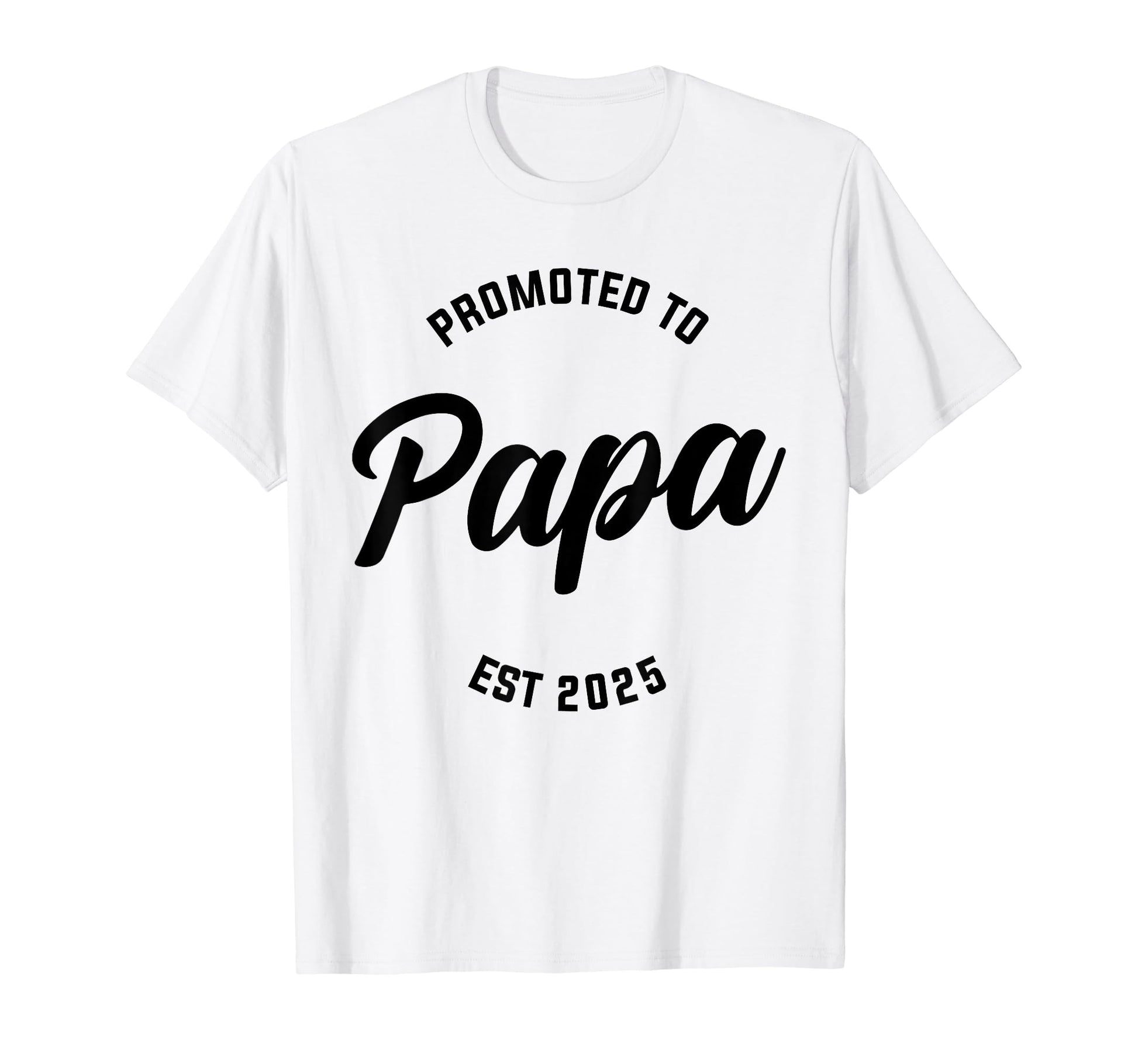 Promoted To Papa Est 2025 Grandpa T-Shirt - Aesthetic Graphic Men Women - T-Shirt, Sweatshirt, Hoodie
