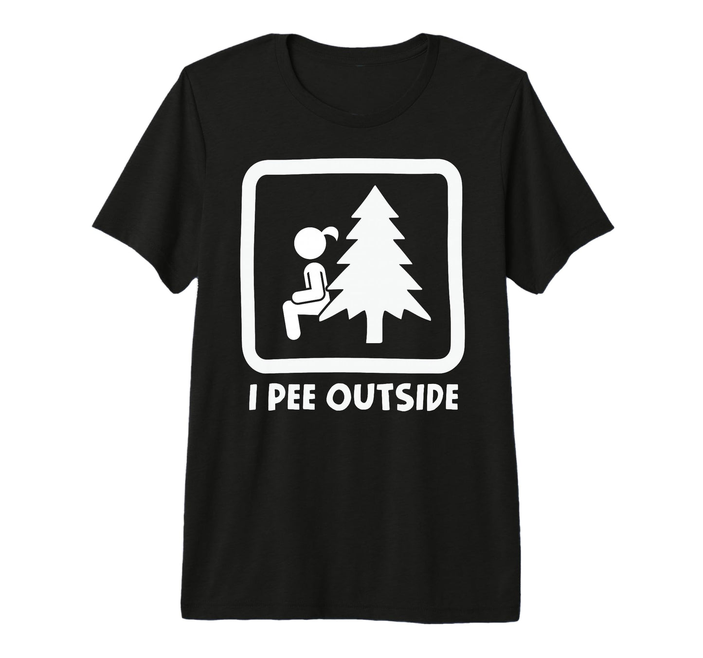 I Pee Outside Camping Sign Camp Joke T-Shirt - Novelty Apparel Men Women - T-Shirt, Sweatshirt, Hoodie
