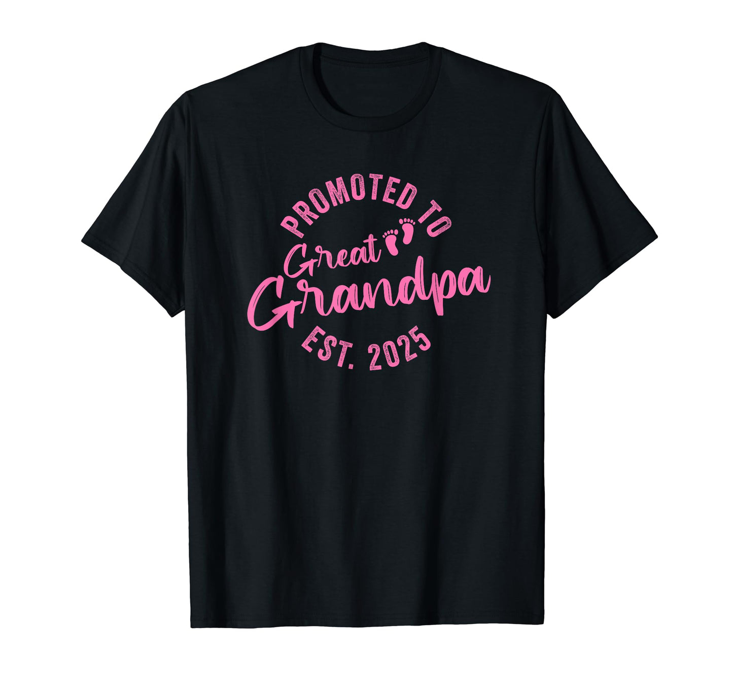 Promoted To Great Grandpa 2025 T-Shirt - Fun Novelty Design Men Women - T-Shirt, Sweatshirt, Hoodie