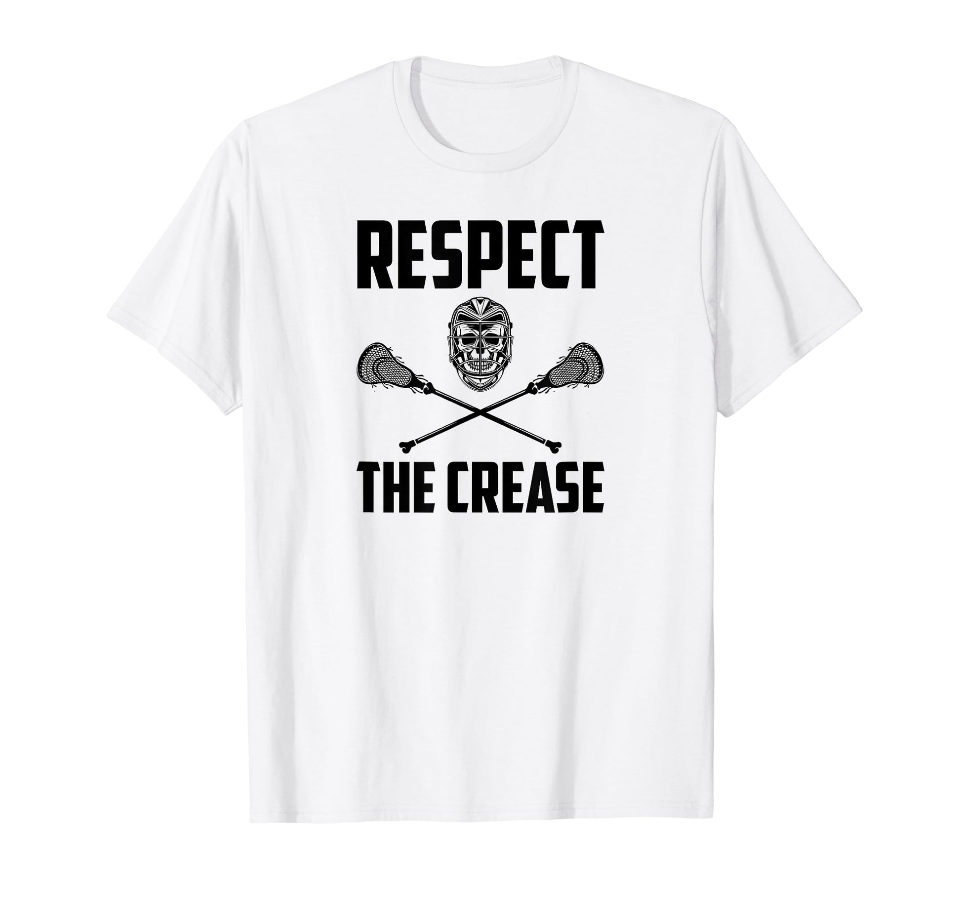 Respect Crease Lacrosse Goalie T-Shirt - Fun Novelty Design for Adults - T-Shirt, Sweatshirt, Hoodie
