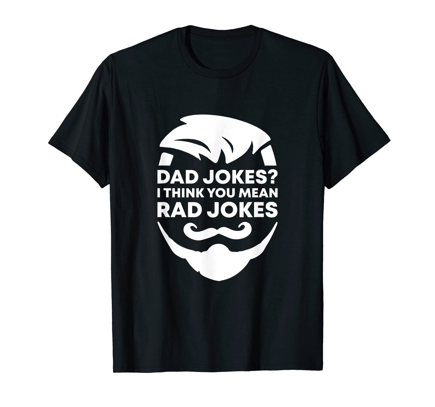 Mens Dad Jokes I Think You Mean Rad T-Shirt - Graphic Print Men Women - T-Shirt, Sweatshirt, Hoodie