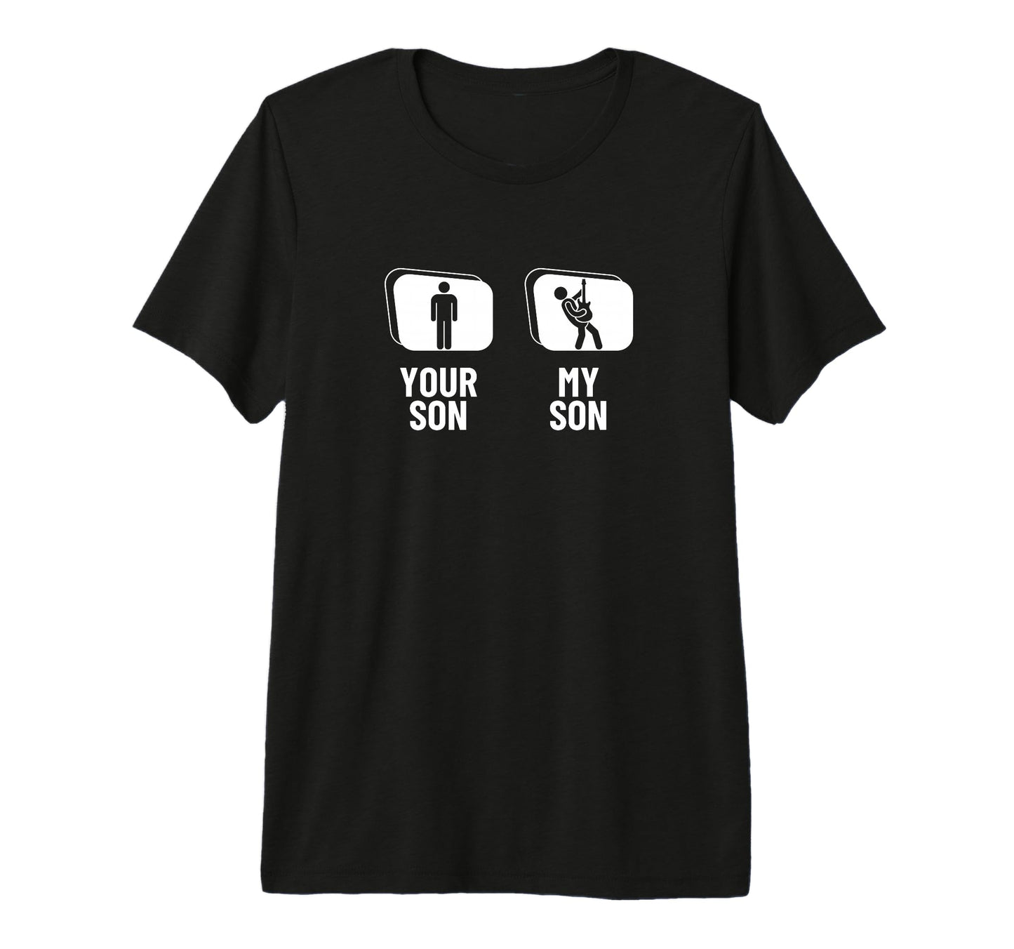 Your Son My Son Bass Guitar Dad Mom T-Shirt - Streetwear Style Men Women - T-Shirt, Sweatshirt, Hoodie