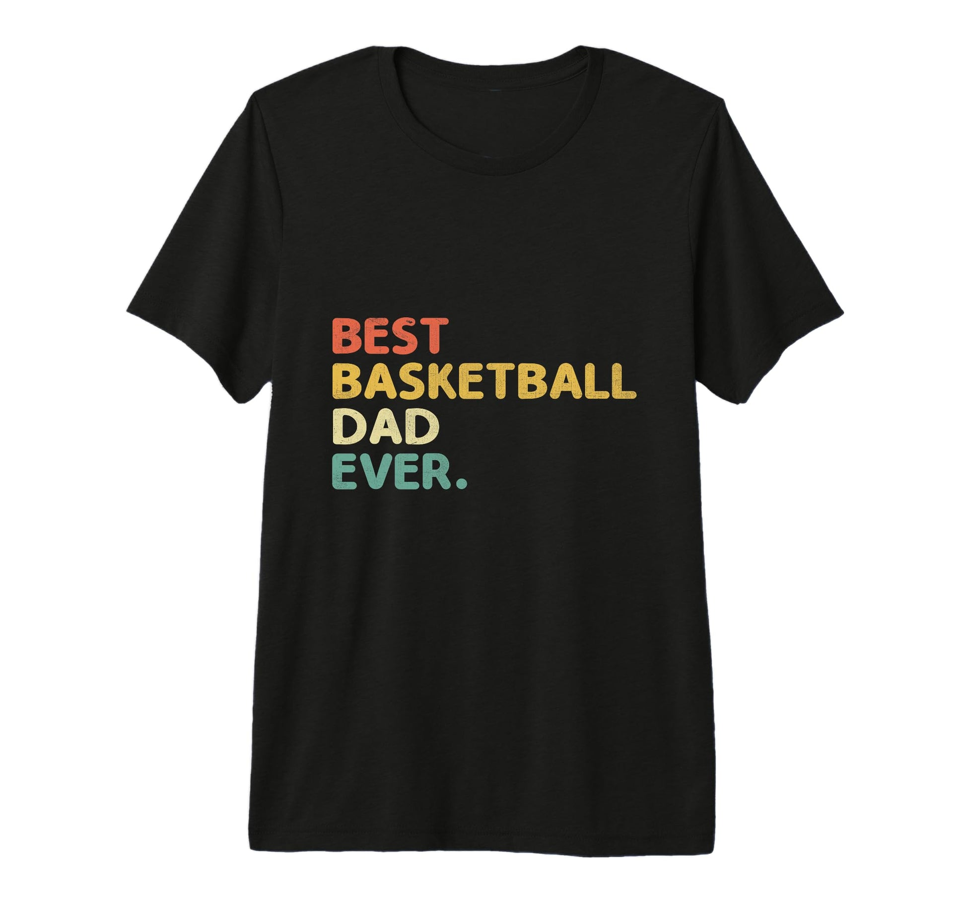 Best Basketball Dad Ever Basketballer T-Shirt - Custom Art Print Men Women - T-Shirt, Sweatshirt, Hoodie