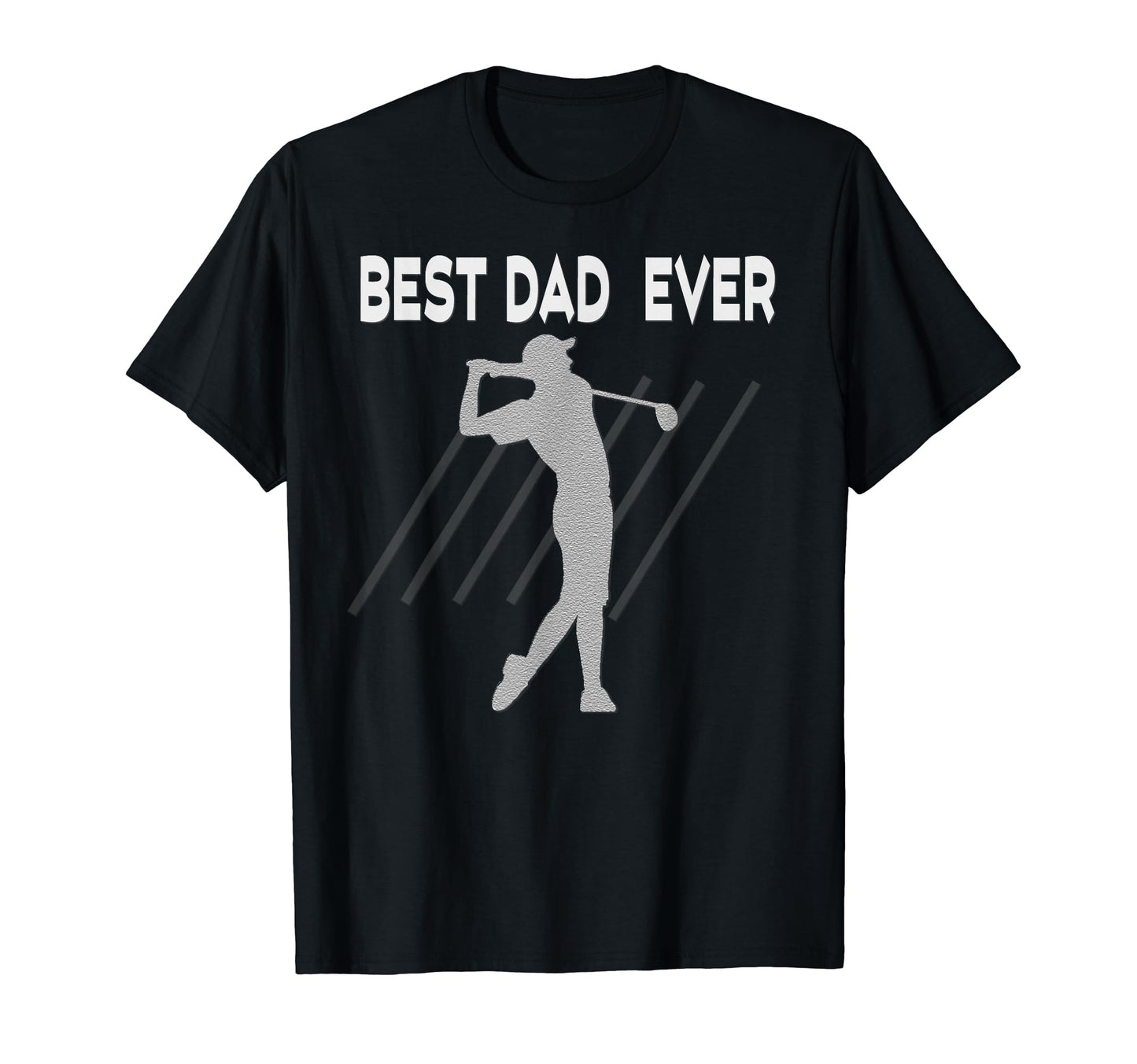 Mens Best Dad Ever Golf Player T-Shirt - Fun Novelty Design Men Women - T-Shirt, Sweatshirt, Hoodie