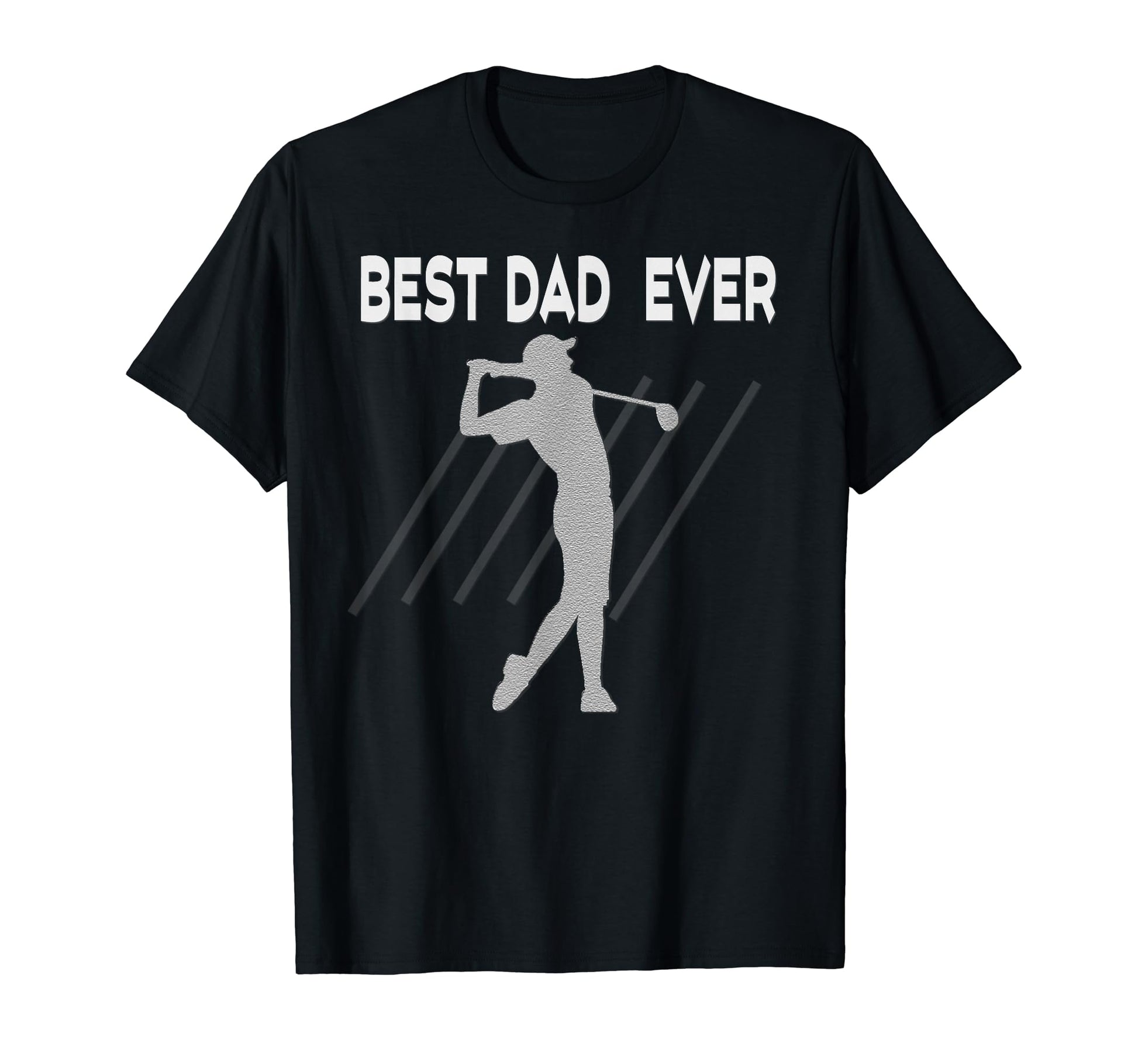 Mens Best Dad Ever Golf Player T-Shirt - Fun Novelty Design Men Women - T-Shirt, Sweatshirt, Hoodie