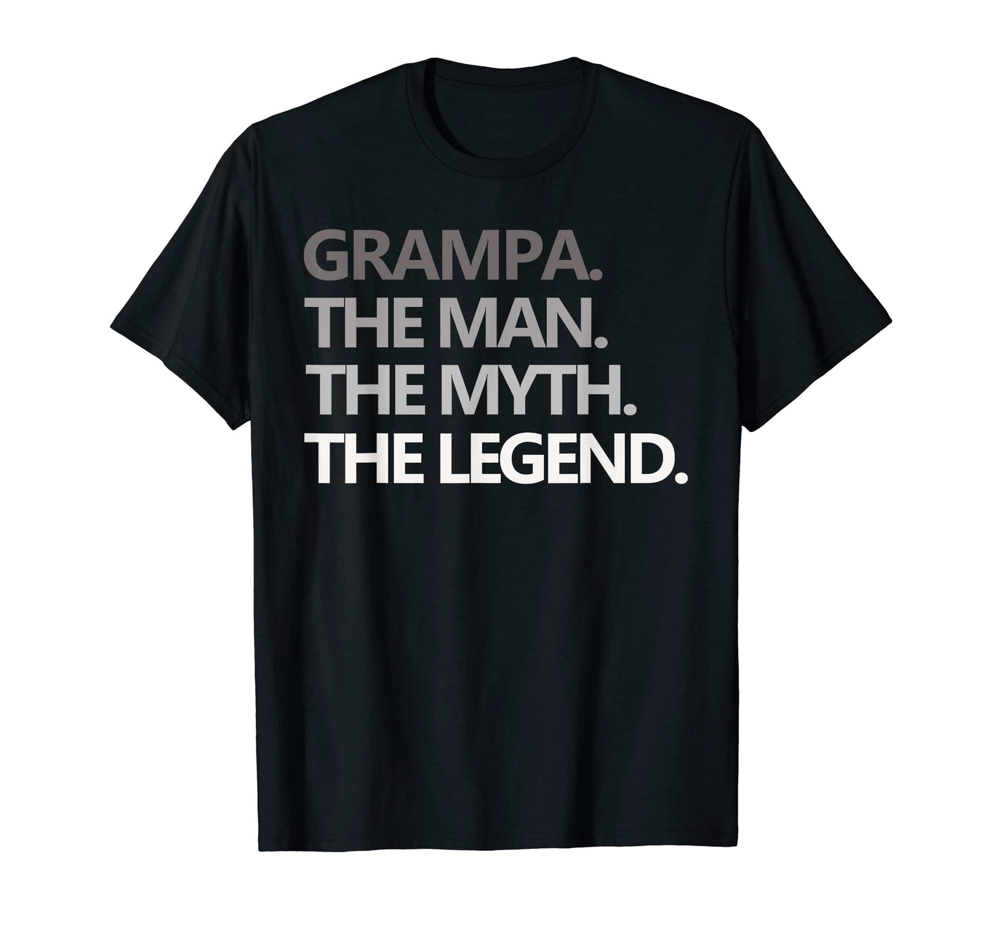 Grampa Myth Legend Fathers Day Gift Dad T-Shirt - Trendy Graphic Unisex - T-Shirt, Sweatshirt, Hoodie