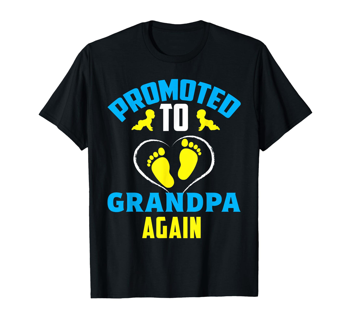 Awesome Promoted To Grandpa Again Funny T-Shirt - Streetwear Style Unisex - T-Shirt, Sweatshirt, Hoodie