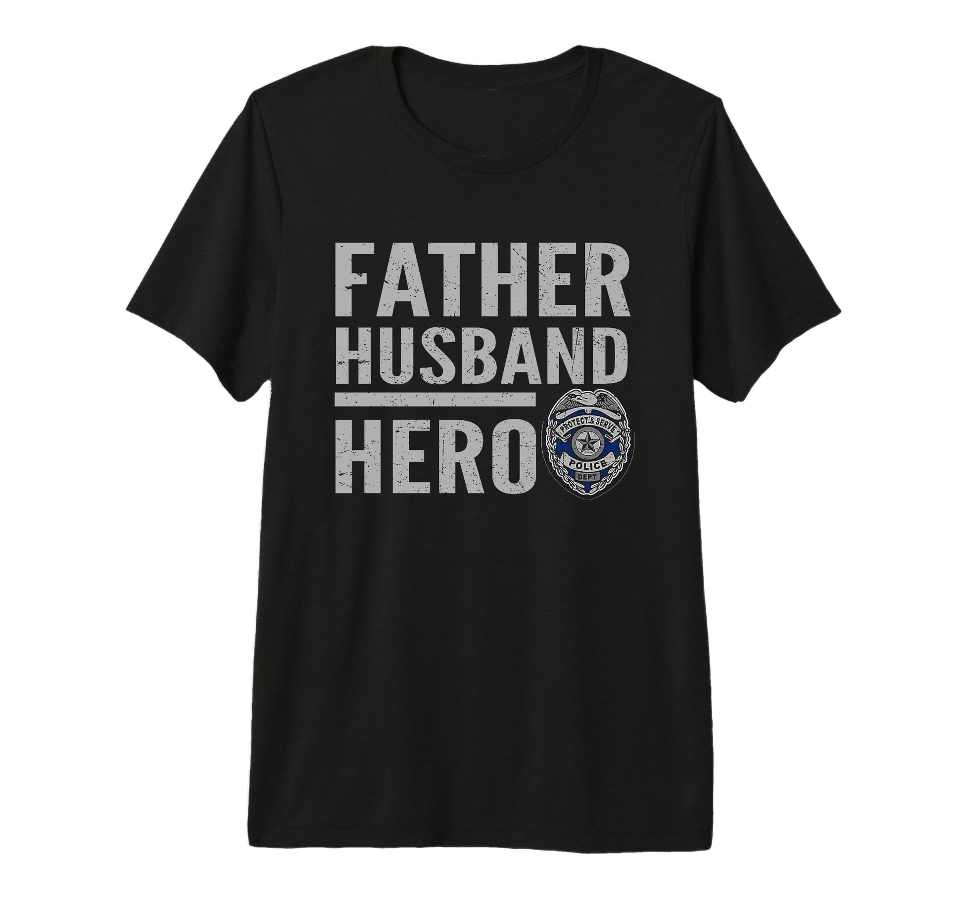 Father Husband Hero Police T-Shirt - Casual Everyday Wear for Adults - T-Shirt, Sweatshirt, Hoodie