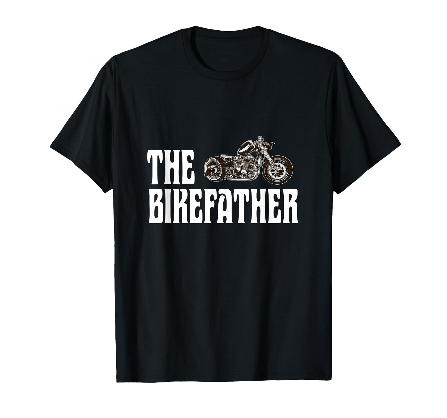 Biker Bikefather Biker Dad Funny T-Shirt - Novelty Apparel Men Women - T-Shirt, Sweatshirt, Hoodie