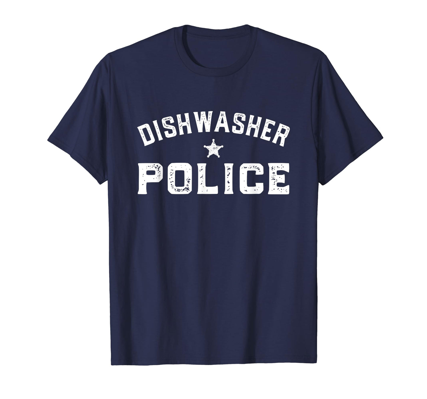 Dishwasher Police Funny Dad Fathers T-Shirt - Aesthetic Graphic Men Women - T-Shirt, Sweatshirt, Hoodie