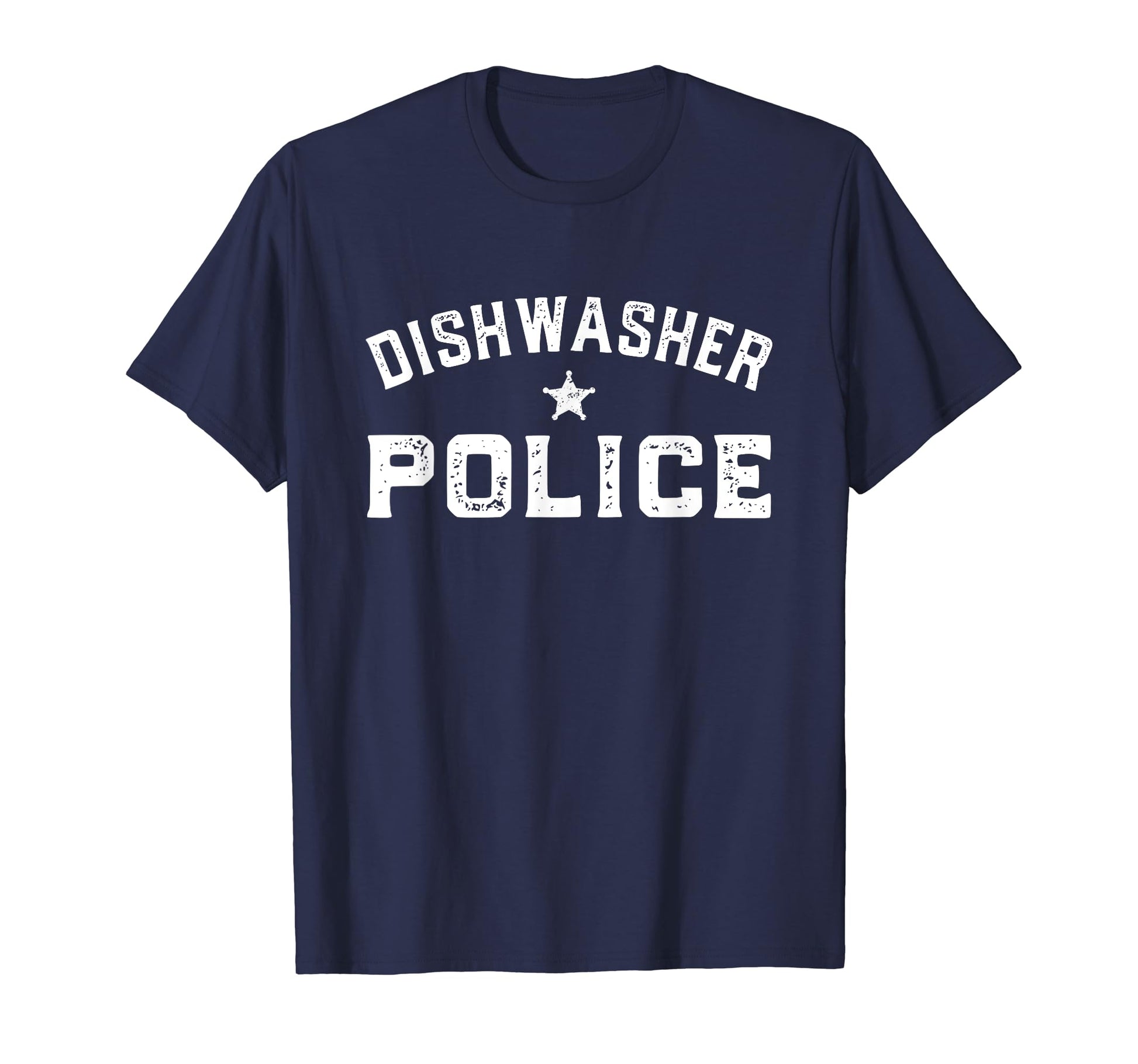 Dishwasher Police Funny Dad Fathers T-Shirt - Aesthetic Graphic Men Women - T-Shirt, Sweatshirt, Hoodie