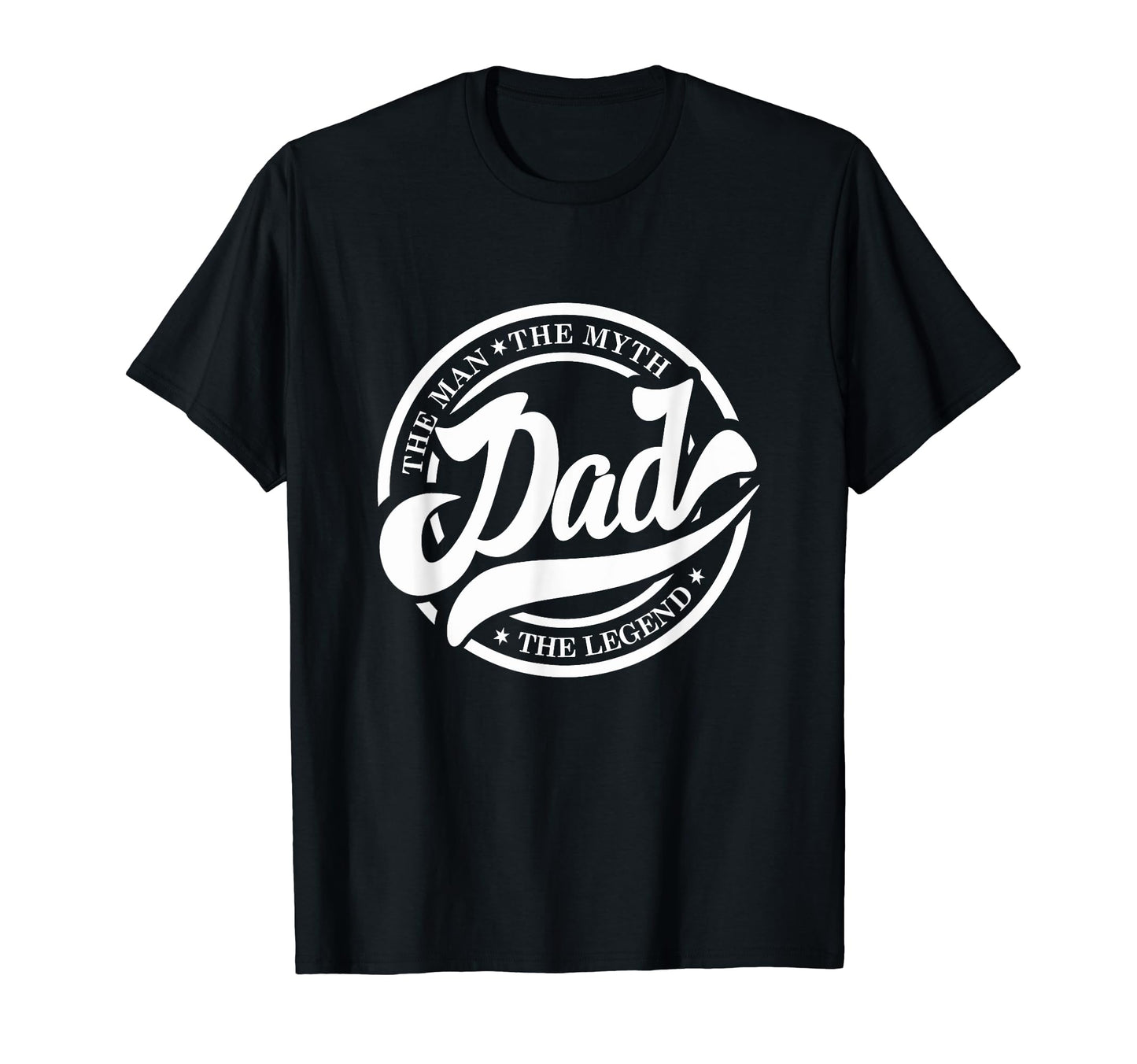 Dad Myth Legend T-Shirt - Novelty Apparel Unisex - T-Shirt, Sweatshirt, Hoodie