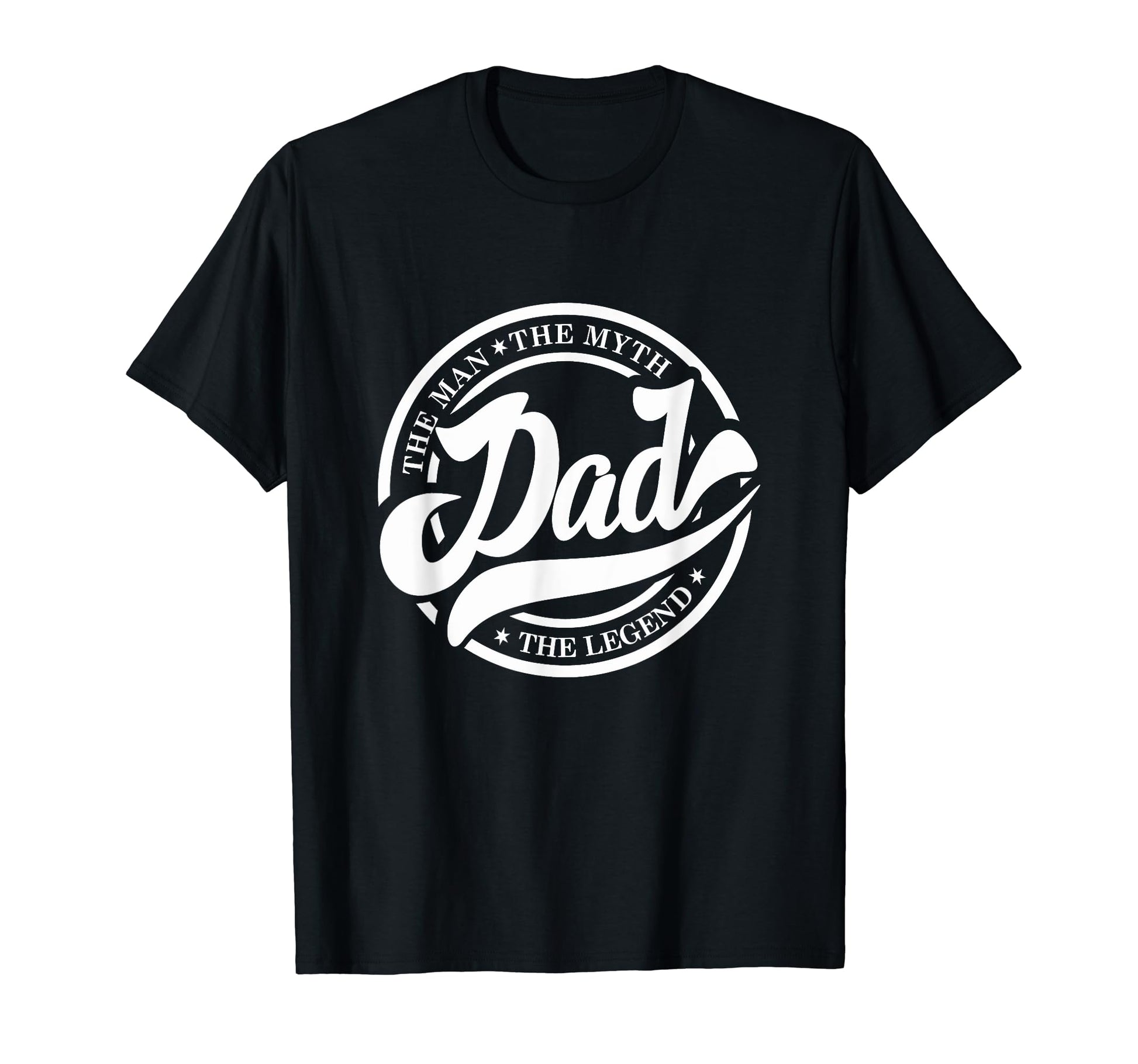 Dad Myth Legend T-Shirt - Novelty Apparel Unisex - T-Shirt, Sweatshirt, Hoodie